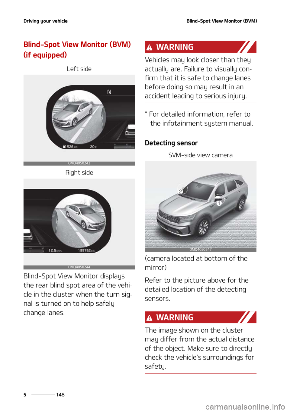 KIA SORENTO 2020  Owners Manual �%�S�J�W�J�O�H��Z�P�V�S��W�F�I�J�D�M�F
���
�
�#�M�J�O�E��4�Q�P�U��7�J�F�X��.�P�O�J�U�P�S��	�#�7�.�

�#�M�J�O�E��4�Q�P�U��7�J�F�X��.�P�O�J�U�P�S��	�#�7�.�
�
�	�J�G��F�R�V�J�Q�Q�F�E�

�-