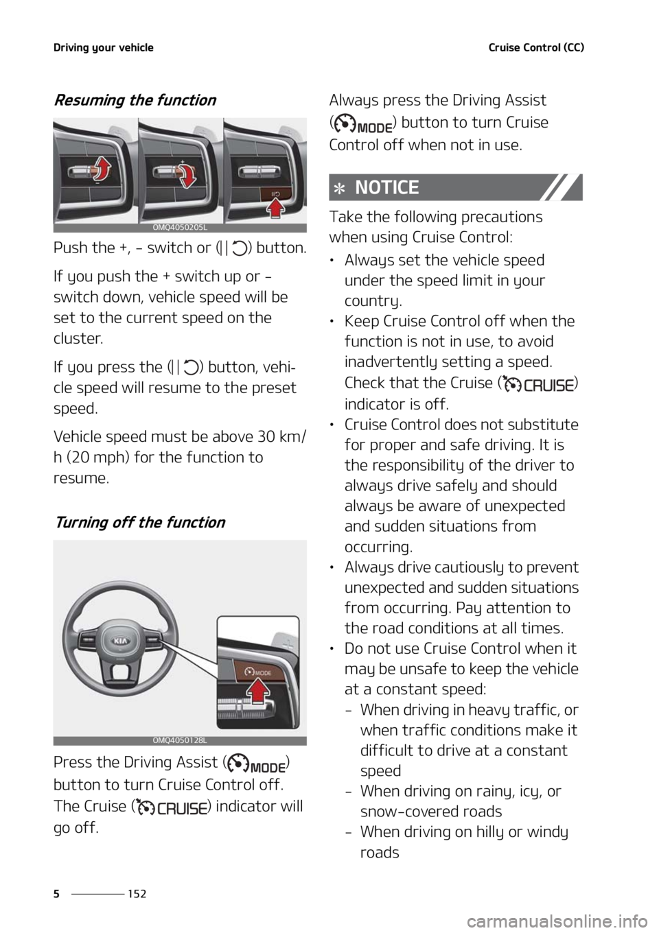 KIA SORENTO 2020  Owners Manual �%�S�J�W�J�O�H��Z�P�V�S��W�F�I�J�D�M�F
���
�
�$�S�V�J�T�F��$�P�O�U�S�P�M��	�$�$�

�3�F�T�V�N�J�O�H��U�I�F��G�V�O�D�U�J�P�O
�1�V�T�I��U�I�F���
����T�X�J�U�D�I��P�S��	 �
��C�V�U�U�P�O