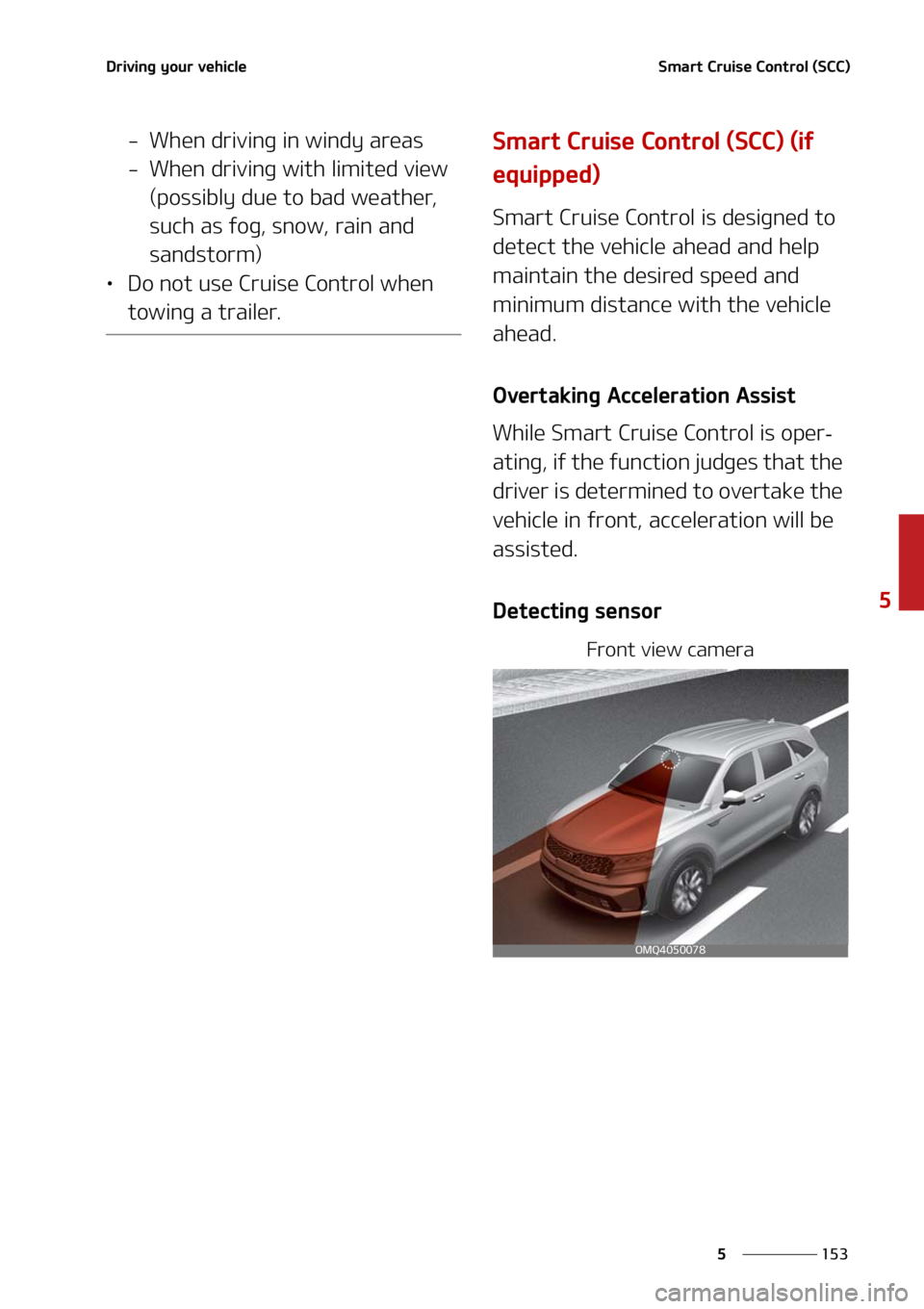 KIA SORENTO 2020  Owners Manual ���
�
�
�%�S�J�W�J�O�H��Z�P�V�S��W�F�I�J�D�M�F�4�N�B�S�U��$�S�V�J�T�F��$�P�O�U�S�P�M��	�4�$�$�

� �8�I�F�O��E�S�J�W�J�O�H��J�O��X�J�O�E�Z��B�S�F�B�T
� �8�I�F�O��E�S�J�W�J�O�H��X�J�U�