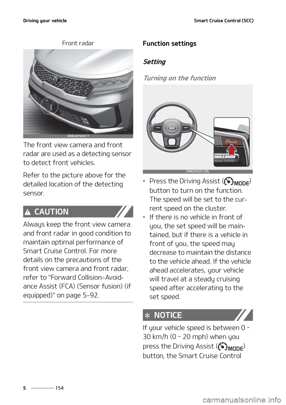 KIA SORENTO 2020  Owners Manual �%�S�J�W�J�O�H��Z�P�V�S��W�F�I�J�D�M�F
���
�
�4�N�B�S�U��$�S�V�J�T�F��$�P�O�U�S�P�M��	�4�$�$�

��S�P�O�U��S�B�E�B�S
�5�I�F��G�S�P�O�U��W�J�F�X��D�B�N�F�S�B��B�O�E��G�S�P�O�U�
�S�B�E�B