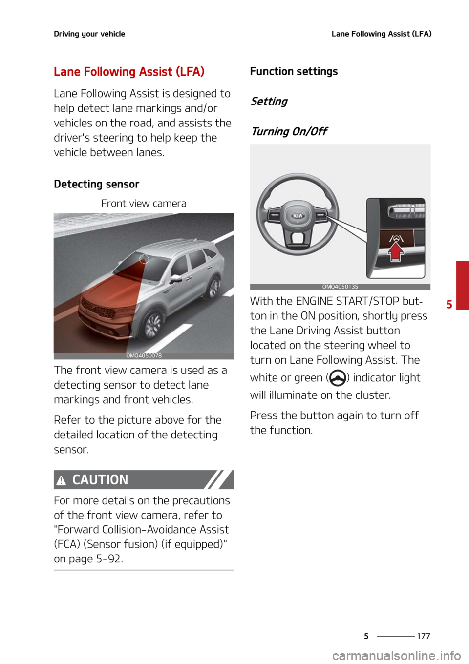 KIA SORENTO 2020  Owners Manual ���
�
�
�%�S�J�W�J�O�H��Z�P�V�S��W�F�I�J�D�M�F�-�B�O�F���P�M�M�P�X�J�O�H��"�T�T�J�T�U��	�-��"�

�-�B�O�F���P�M�M�P�X�J�O�H��"�T�T�J�T�U��	�-��"�

�-�B�O�F���P�M�M�P�X�J�O�H��"�T�T�