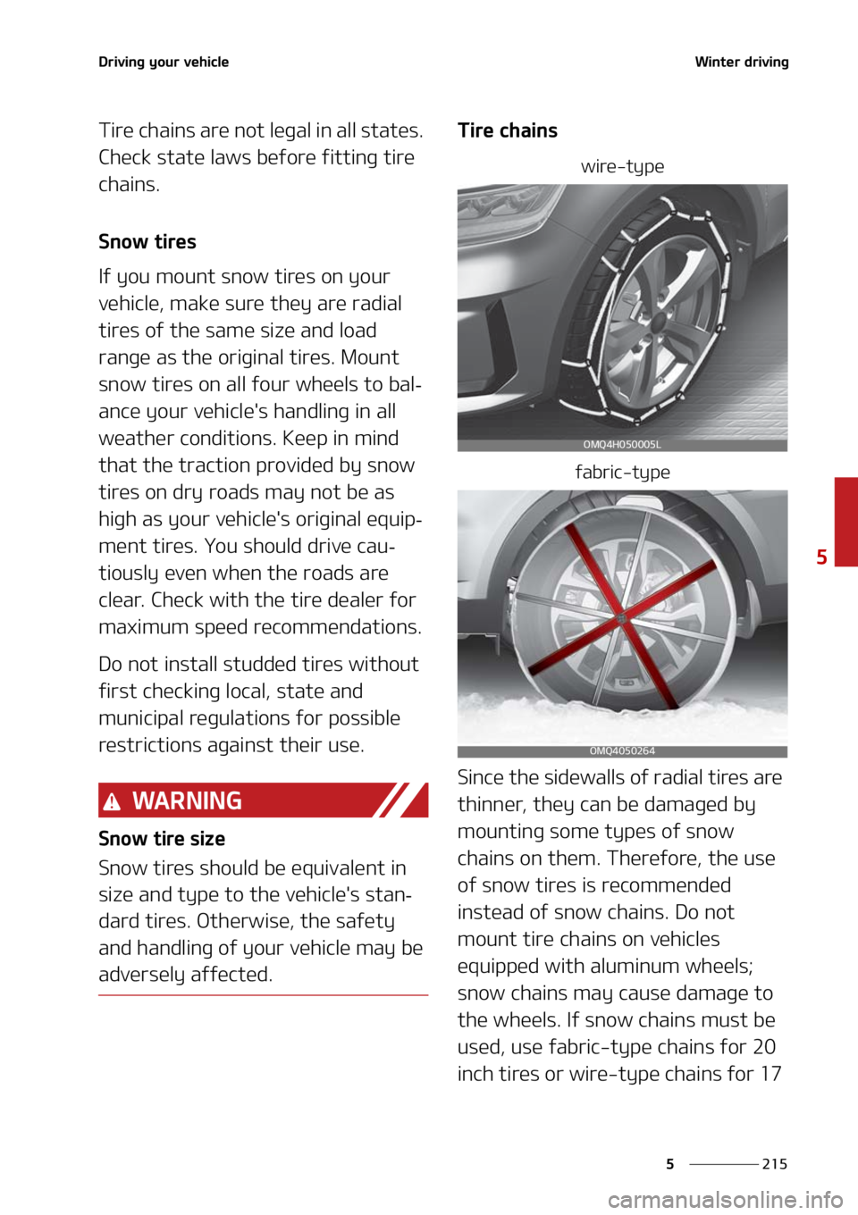 KIA SORENTO 2020  Owners Manual ���
�
�
�%�S�J�W�J�O�H��Z�P�V�S��W�F�I�J�D�M�F�8�J�O�U�F�S��E�S�J�W�J�O�H
�5�J�S�F��D�I�B�J�O�T��B�S�F��O�P�U��M�F�H�B�M��J�O��B�M�M��T�U�B�U�F�T��
�$�I�F�D�L��T�U�B�U�F��M�B�X�T��