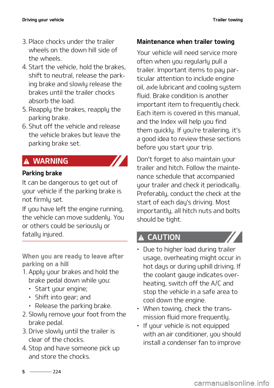 KIA SORENTO 2020  Owners Manual �%�S�J�W�J�O�H��Z�P�V�S��W�F�I�J�D�M�F
���
�
�5�S�B�J�M�F�S��U�P�X�J�O�H
�� �1�M�B�D�F��D�I�P�D�L�T��V�O�E�F�S��U�I�F��U�S�B�J�M�F�S�
�X�I�F�F�M�T��P�O��U�I�F��E�P�X�O��I�J�M�M��T�J