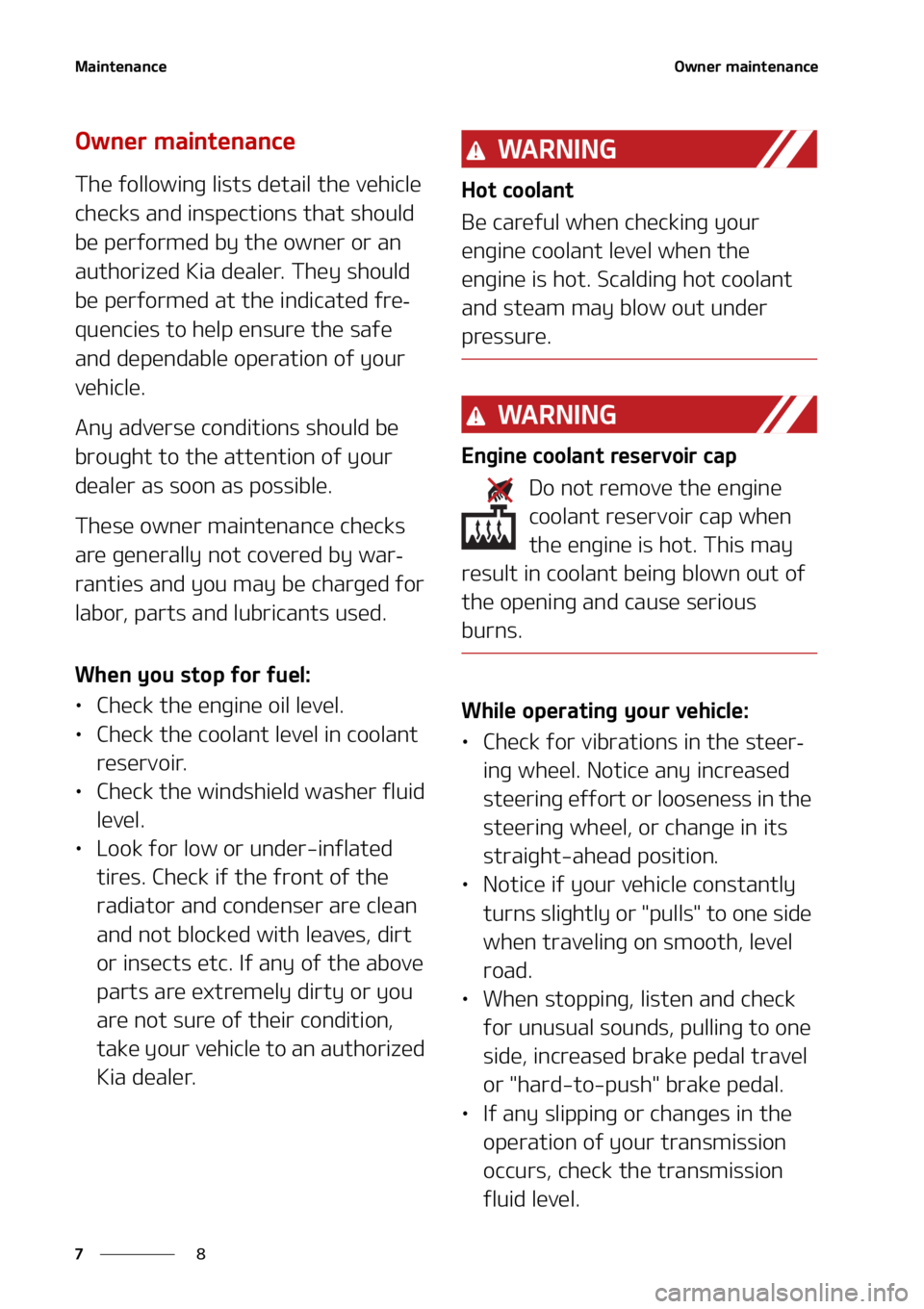 KIA SORENTO 2020  Owners Manual �.�B�J�O�U�F�O�B�O�D�F
�
�
�0�X�O�F�S��N�B�J�O�U�F�O�B�O�D�F
�0�X�O�F�S��N�B�J�O�U�F�O�B�O�D�F
�5�I�F��G�P�M�M�P�X�J�O�H��M�J�T�U�T��E�F�U�B�J�M��U�I�F��W�F�I�J�D�M�F�
�D�I�F�D�L�T��B�O�E�