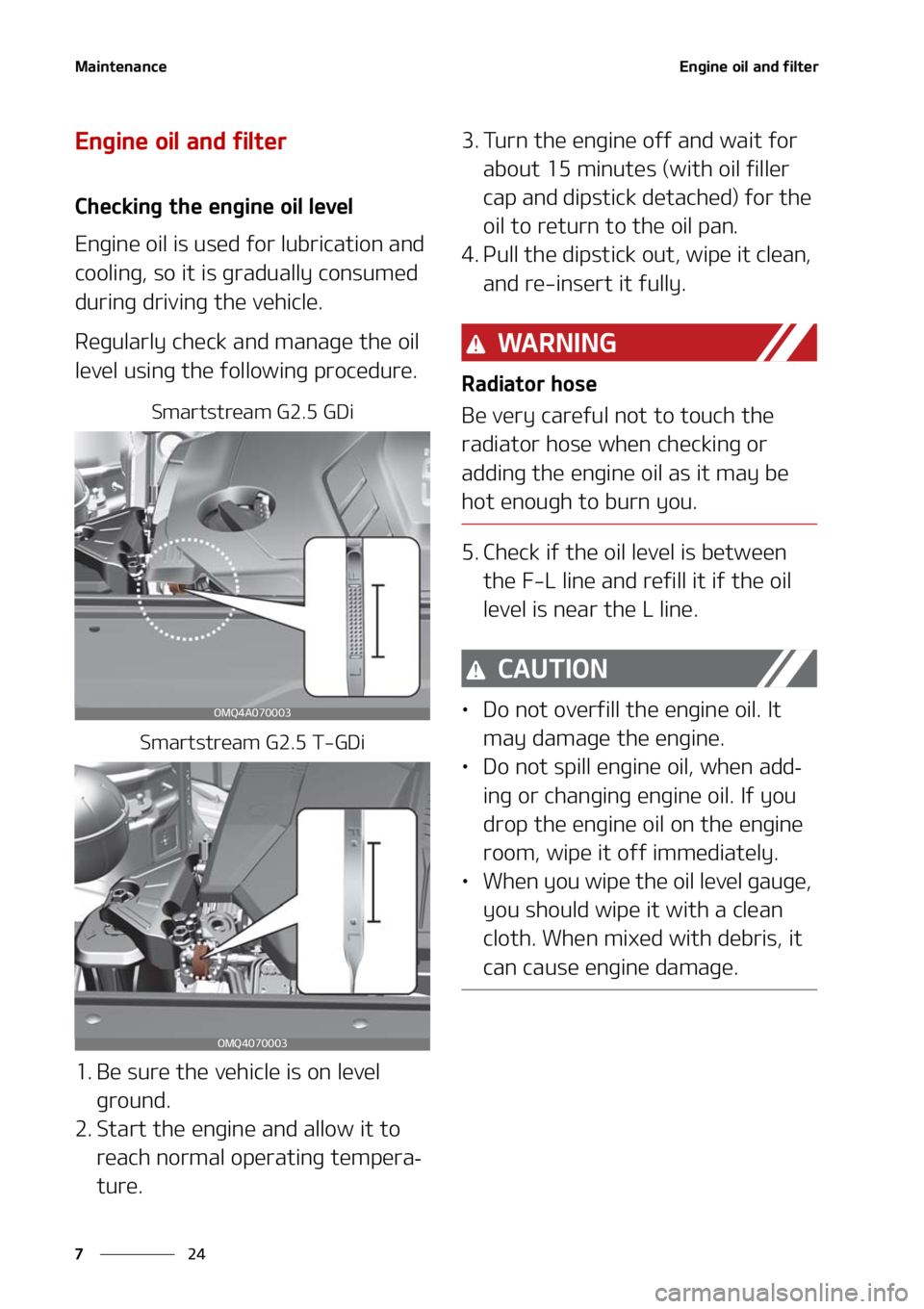 KIA SORENTO 2020  Owners Manual �.�B�J�O�U�F�O�B�O�D�F
��
�
�&�O�H�J�O�F��P�J�M��B�O�E��G�J�M�U�F�S
�&�O�H�J�O�F��P�J�M��B�O�E��G�J�M�U�F�S
�$�I�F�D�L�J�O�H��U�I�F��F�O�H�J�O�F��P�J�M��M�F�W�F�M
�&�O�H�J�O�F��P�J�M��J
