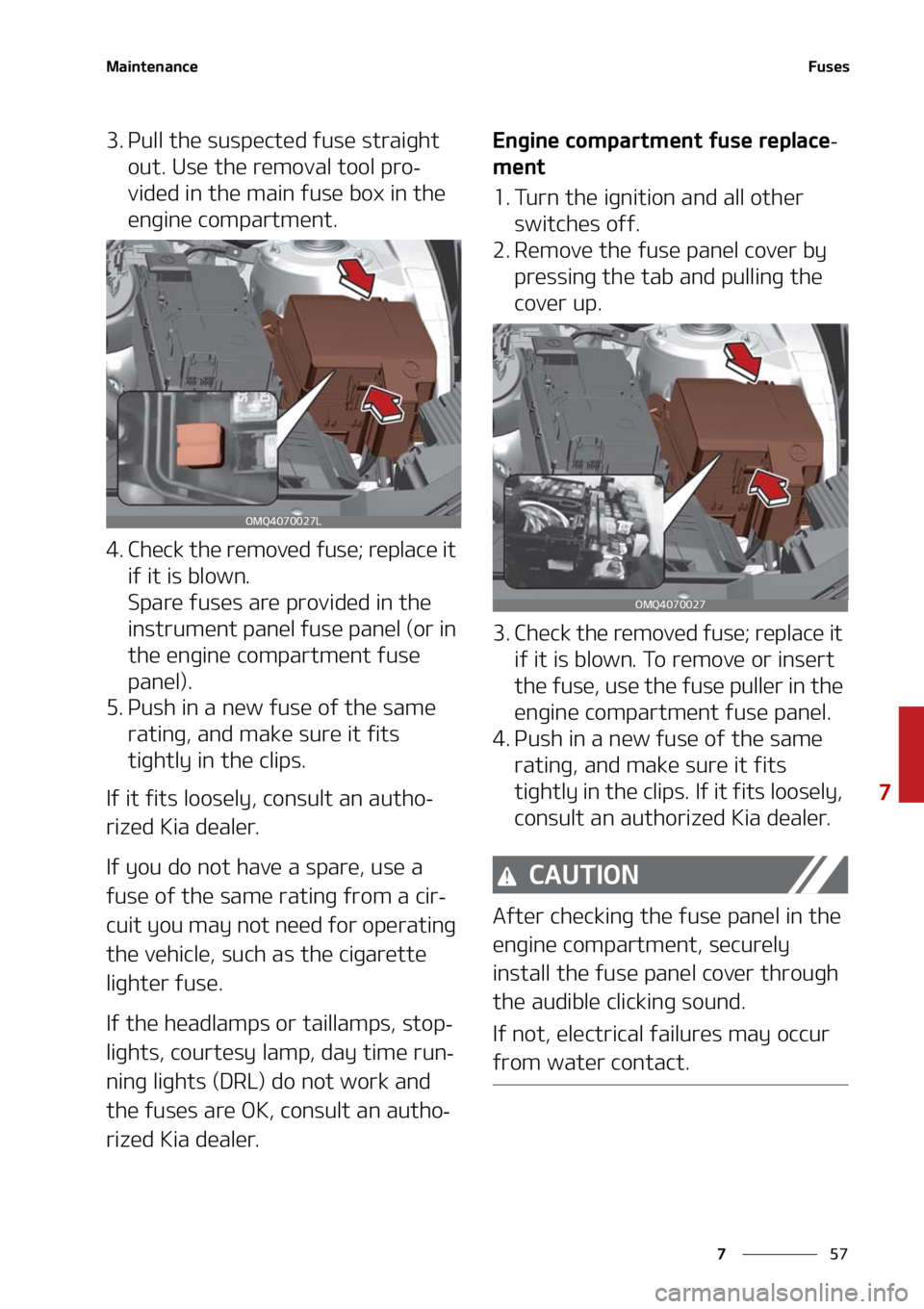 KIA SORENTO 2020  Owners Manual ��
�
�
�.�B�J�O�U�F�O�B�O�D�F��V�T�F�T
�� �1�V�M�M��U�I�F��T�V�T�Q�F�D�U�F�E��G�V�T�F��T�U�S�B�J�H�I�U��P�V�U���6�T�F��U�I�F��S�F�N�P�W�B�M��U�P�P�M��Q�S�P
-
�W�J�E�F�E��J�O��U�I�F