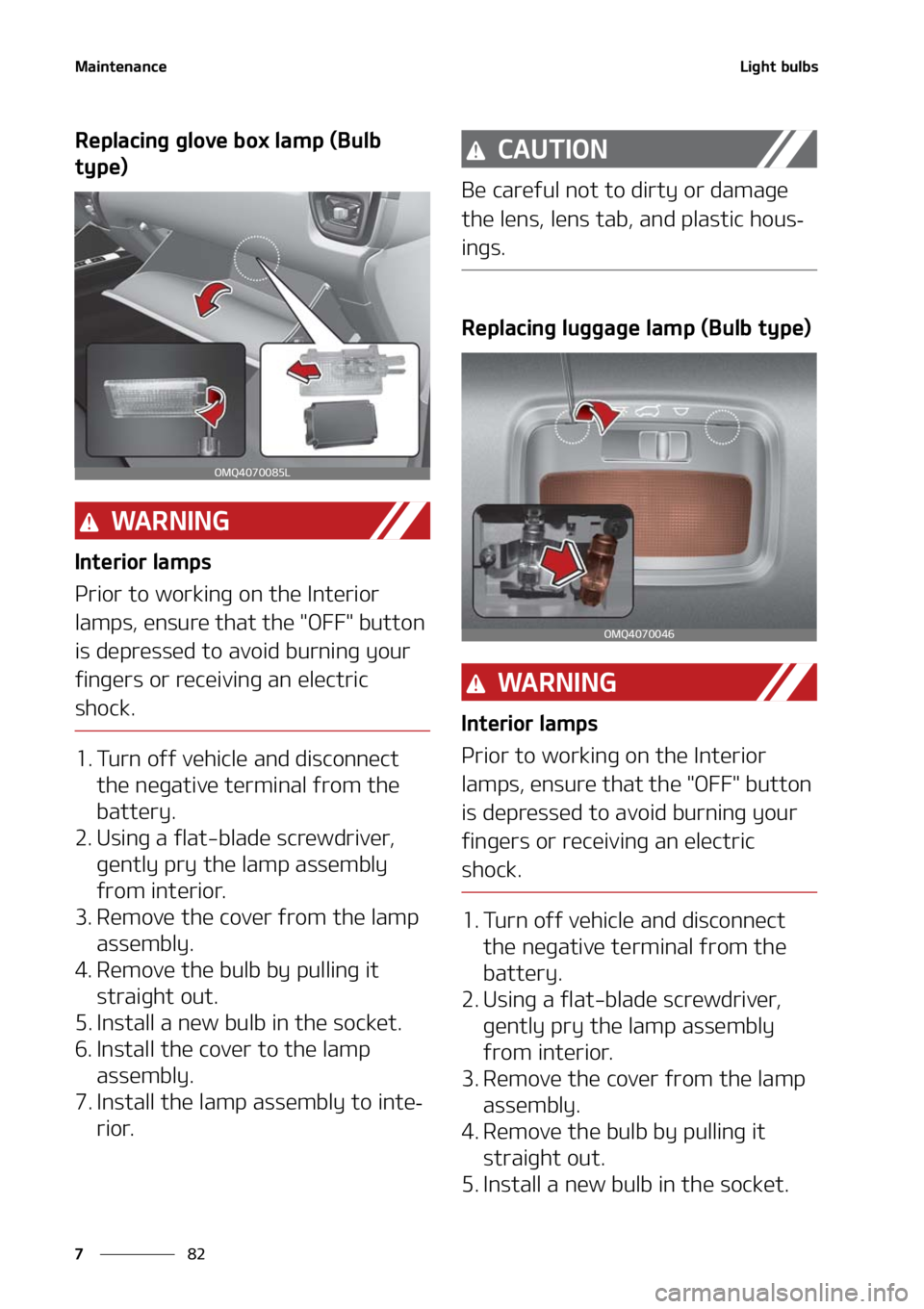 KIA SORENTO 2020  Owners Manual �.�B�J�O�U�F�O�B�O�D�F
��
�
�-�J�H�I�U��C�V�M�C�T
�3�F�Q�M�B�D�J�O�H��H�M�P�W�F��C�P�Y��M�B�N�Q��	�#�V�M�C�
�U�Z�Q�F�

�8�" �3 �/ �* �/ �(
�*�O�U�F�S�J�P�S��M�B�N�Q�T
�1�S�J�P�S��U�P��X�P�
