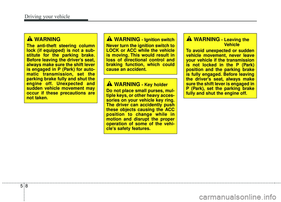 KIA SPORTAGE 2020 Owners Manual Driving your vehicle
85
WARNING- Key holder
Do not place small purses, mul-
tiple keys, or other heavy acces-
sories on your vehicle key ring.
The driver can accidently push
these objects causing the KIA SPORTAGE 2020 Owners Manual Driving your vehicle
85
WARNING- Key holder
Do not place small purses, mul-
tiple keys, or other heavy acces-
sories on your vehicle key ring.
The driver can accidently push
these objects causing the