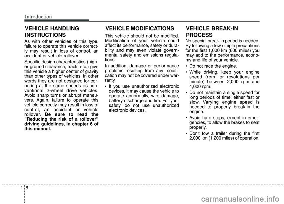KIA SPORTAGE 2020 Owners Manual Introduction
61
As with other vehicles of this type,
failure to operate this vehicle correct-
ly may result in loss of control, an
accident or vehicle rollover.
Specific design characteristics (high-
KIA SPORTAGE 2020 Owners Manual Introduction
61
As with other vehicles of this type,
failure to operate this vehicle correct-
ly may result in loss of control, an
accident or vehicle rollover.
Specific design characteristics (high-