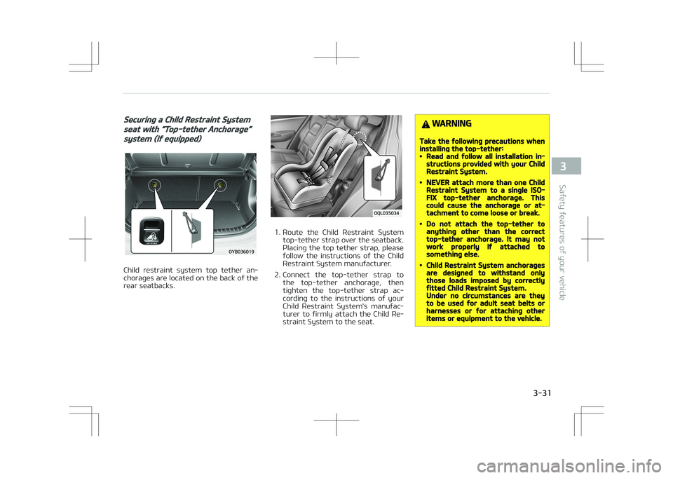 KIA STONIC 2018  Owners Manual Securing a Child Restraint System
seat with L