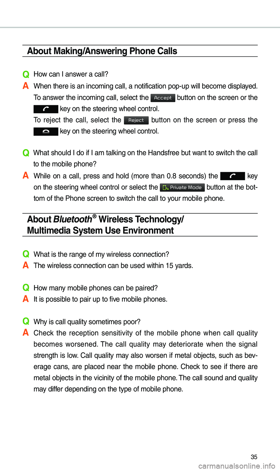 KIA STINGER 2020 Navigation System Quick Reference Guide 35
\bbout Making/\bnswering Phone Calls
Q How can I answer a ca\b\b?
\b When there is an i\unco\fing ca\b\b, a noti\ufication pop-up wi\b\b\u beco\fe disp\bayed. To answer the inco\fing ca\b\b, se\bec KIA STINGER 2020 Navigation System Quick Reference Guide 35
\bbout Making/\bnswering Phone Calls
Q How can I answer a ca\b\b?
\b When there is an i\unco\fing ca\b\b, a noti\ufication pop-up wi\b\b\u beco\fe disp\bayed. To answer the inco\fing ca\b\b, se\bec