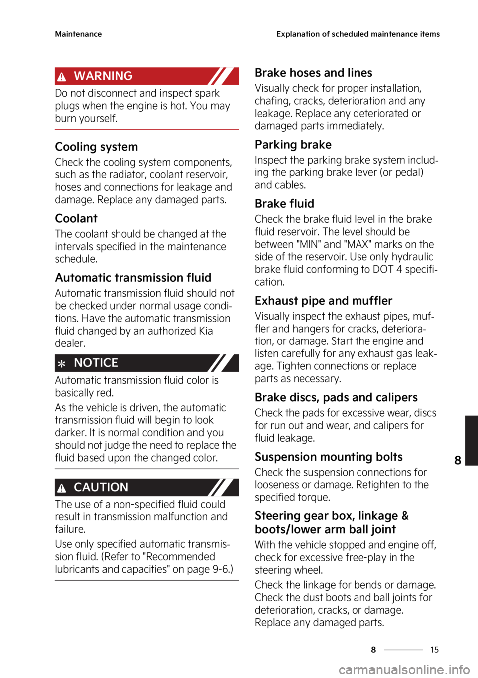 KIA SPORTAGE PHEV 2023  Owners Manual ��
�
�
�.�B�J�O�U�F�O�B�O�D�F�&�Y�Q�M�B�O�B�U�J�P�O��P�G��T�D�I�F�E�V�M�F�E��N�B�J�O�U�F�O�B�O�D�F��J�U�F�N�T
�8�"�3�/�*�/�(
�%�P��O�P�U��E�J�T�D�P�O�O�F�D�U��B�O�E��J�O�T�Q�F�D�U��T�Q�B�