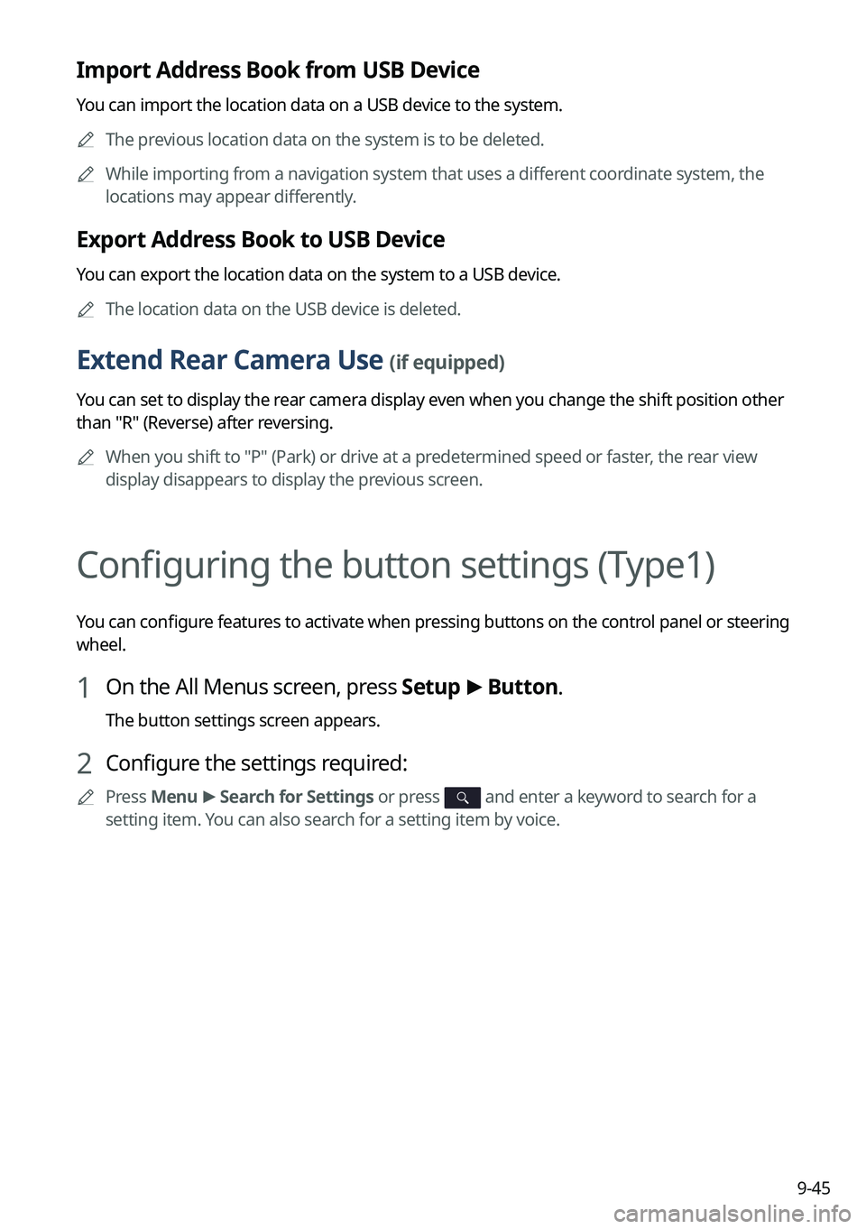 KIA SPORTAGE PHEV 2023 Navigation System Quick Reference Guide 9-45
Import Address Book from USB Device
You can import the location data on a USB device to the system.
A
The previous location data on the system is to be deleted.
A
While importing from a naviga KIA SPORTAGE PHEV 2023 Navigation System Quick Reference Guide 9-45
Import Address Book from USB Device
You can import the location data on a USB device to the system.
A
The previous location data on the system is to be deleted.
A
While importing from a naviga