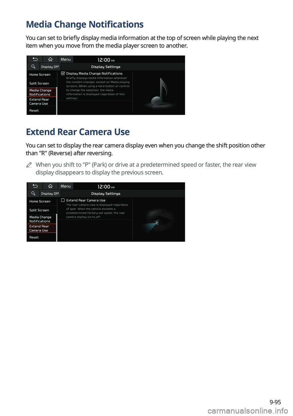 KIA SPORTAGE HYBRID 2023  Navigation System Quick Reference Guide 9-95
Media Change Notifications
You can set to briefly display media information at the top of screen while playing the next 
item when you move from the media player screen to another.
Extend Rear Ca