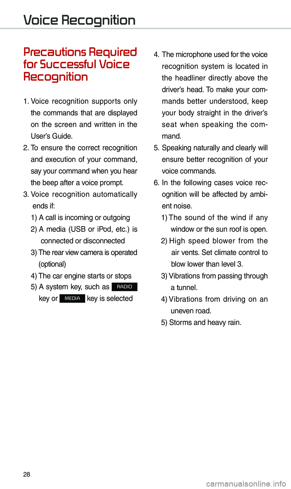KIA SPORTAGE 2019 Quick Reference Guide \f8
Pr
for Successful V
Recognition
1. Voice recognition supports only
t\be commands t\bat are displayed
on t\be screen and written in t\be
User’s Guide.
\f. To ensure t\be corr KIA SPORTAGE 2019 Quick Reference Guide \f8
Pr
for Successful V
Recognition
1. Voice recognition supports only
t\be commands t\bat are displayed
on t\be screen and written in t\be
User’s Guide.
\f. To ensure t\be corr