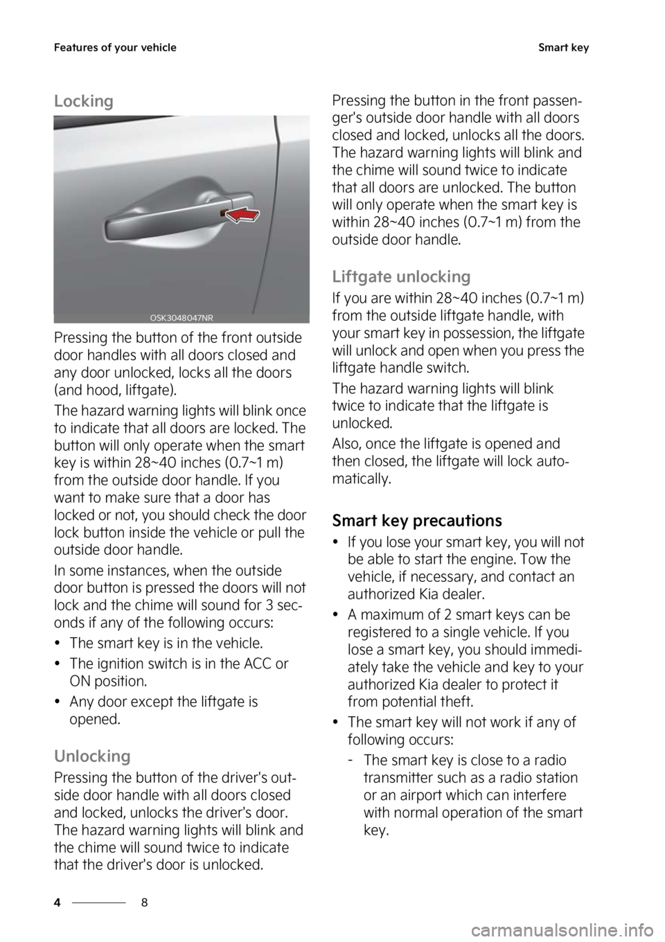 KIA SOUL 2023  Owners Manual ��F�B�U�V�S�F�T��P�G��Z�P�V�S��W�F�I�J�D�M�F
�
�
�4�N�B�S�U��L�F�Z
�-�P�D�L�J�O�H
�1�S�F�T�T�J�O�H��U�I�F��C�V�U�U�P�O��P�G��U�I�F��G�S�P�O�U��P�V�U�T�J�E�F�
�E�P�P�S��I�B�O�E�M�F�T��X