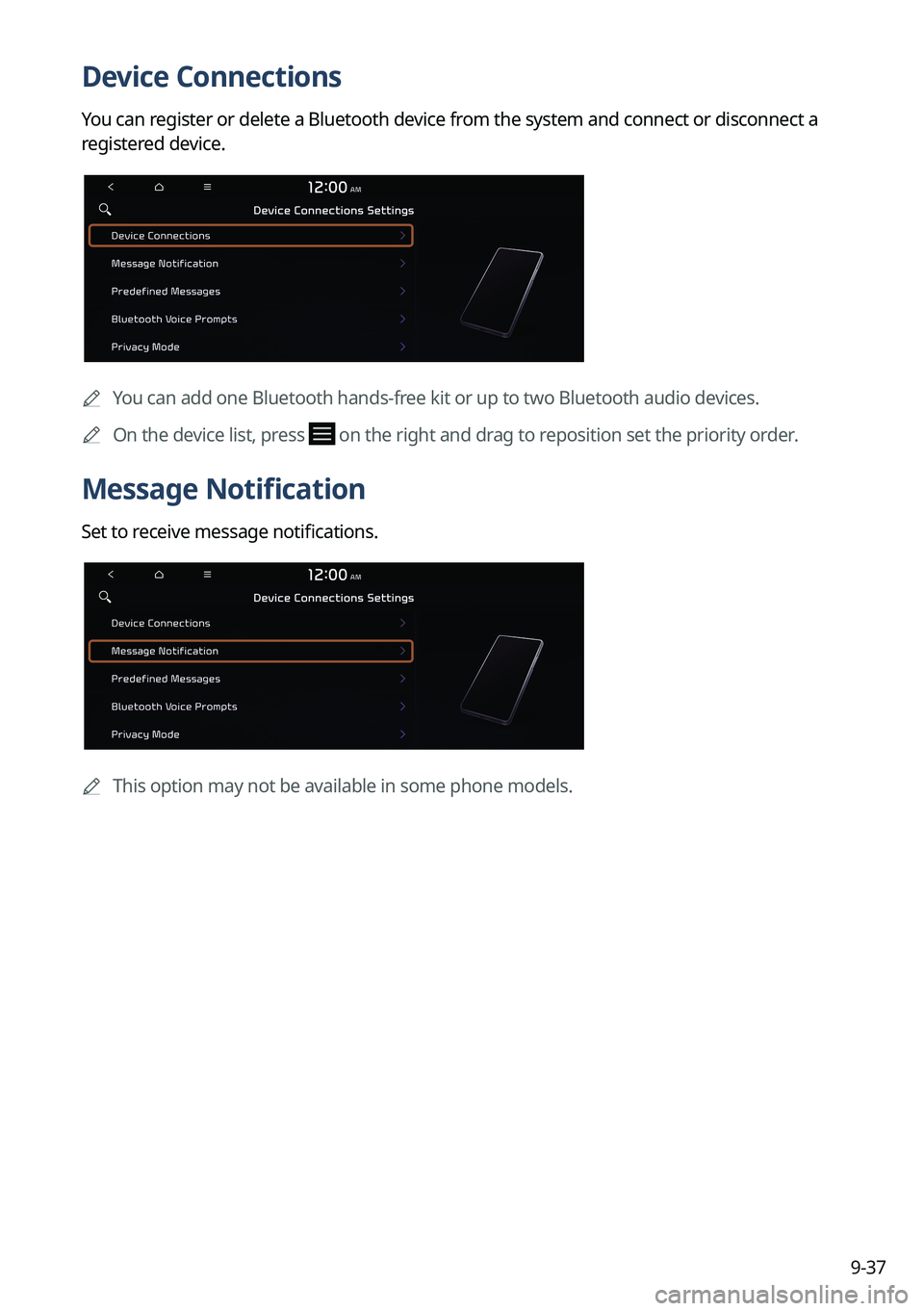 KIA SOUL 2023  Quick Reference Guide 9-37
Device Connections
You can register or delete a Bluetooth device from the system and connect or disconnect a 
registered device.
	AYou can add one Bluetooth hands-free kit or up to two Bluetooth 