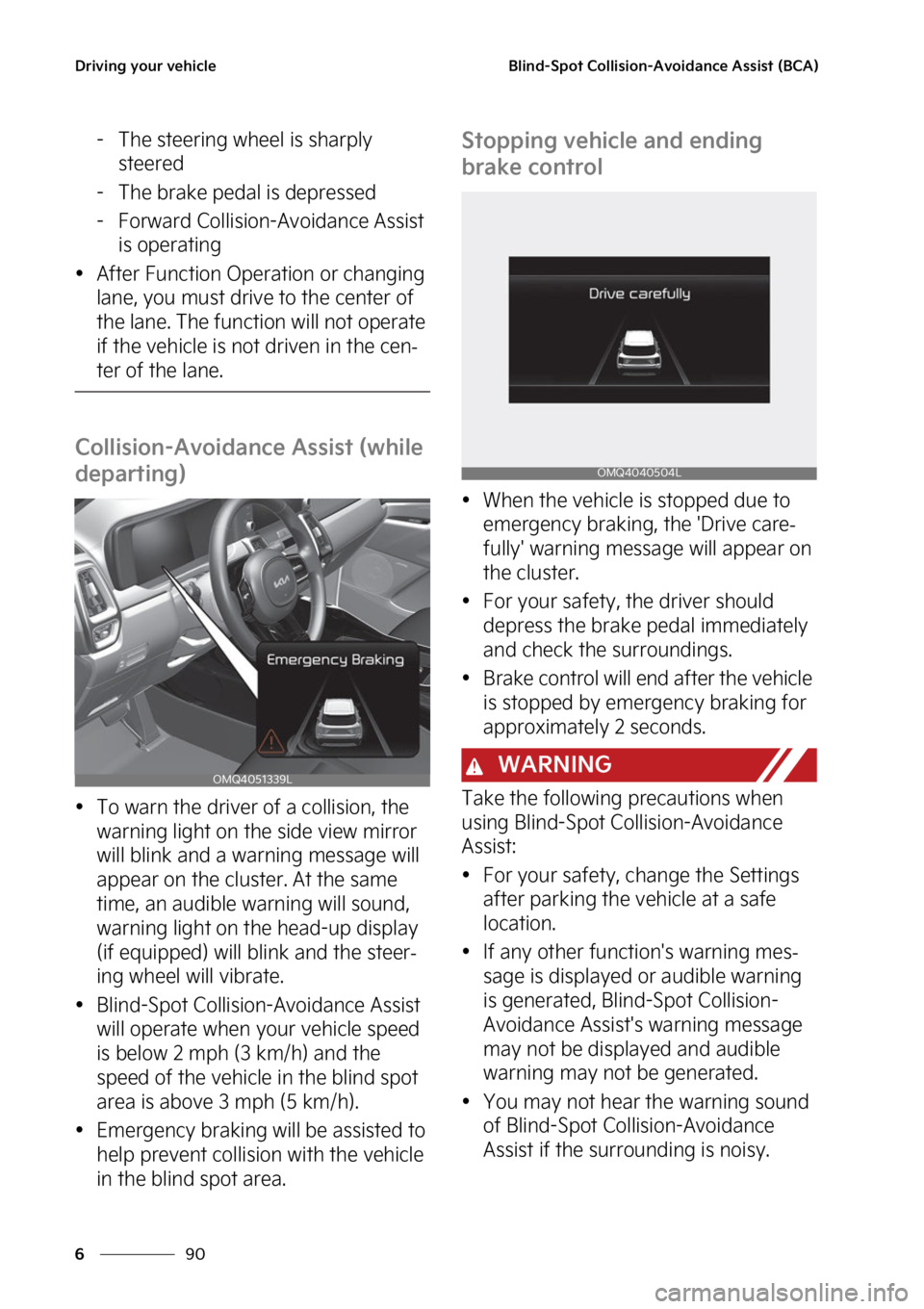 KIA SORENTO PHEV 2023  Owners Manual �%�S�J�W�J�O�H��Z�P�V�S��W�F�I�J�D�M�F
��
�
�#�M�J�O�E��4�Q�P�U��$�P�M�M�J�T�J�P�O��"�W�P�J�E�B�O�D�F��"�T�T�J�T�U��	�#�$�"�

� �5�I�F��T�U�F�F�S�J�O�H��X�I�F�F�M��J�T��T�I�B�S�Q�M�Z�
