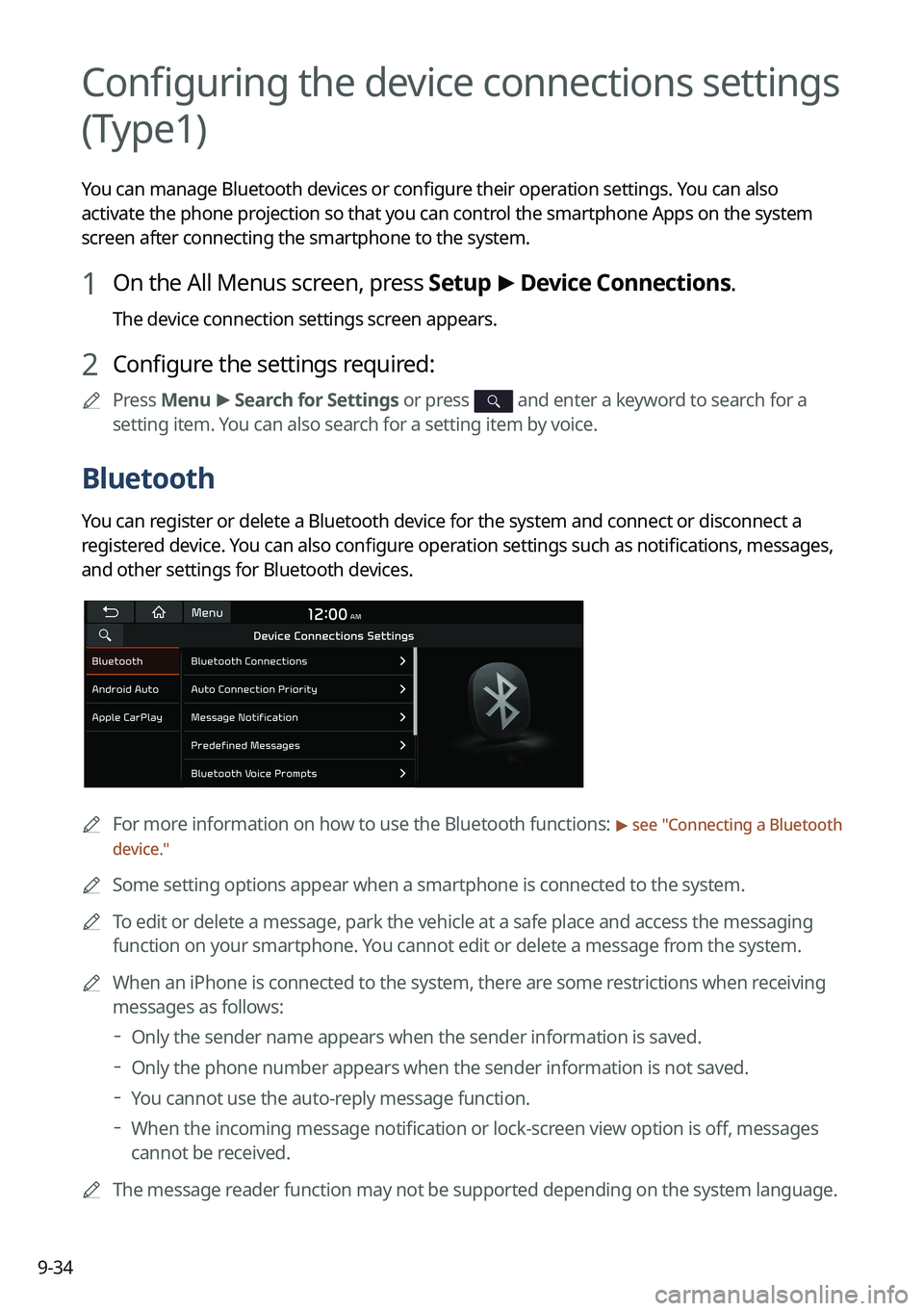 KIA SORENTO PHEV 2023 Navigation System Quick Reference Guide 9-34
Configuring the device connections settings
(Type1)
You can manage Bluetooth devices or configure their operation settings. You can also
activate the phone projection so that you can control th KIA SORENTO PHEV 2023 Navigation System Quick Reference Guide 9-34
Configuring the device connections settings
(Type1)
You can manage Bluetooth devices or configure their operation settings. You can also
activate the phone projection so that you can control th