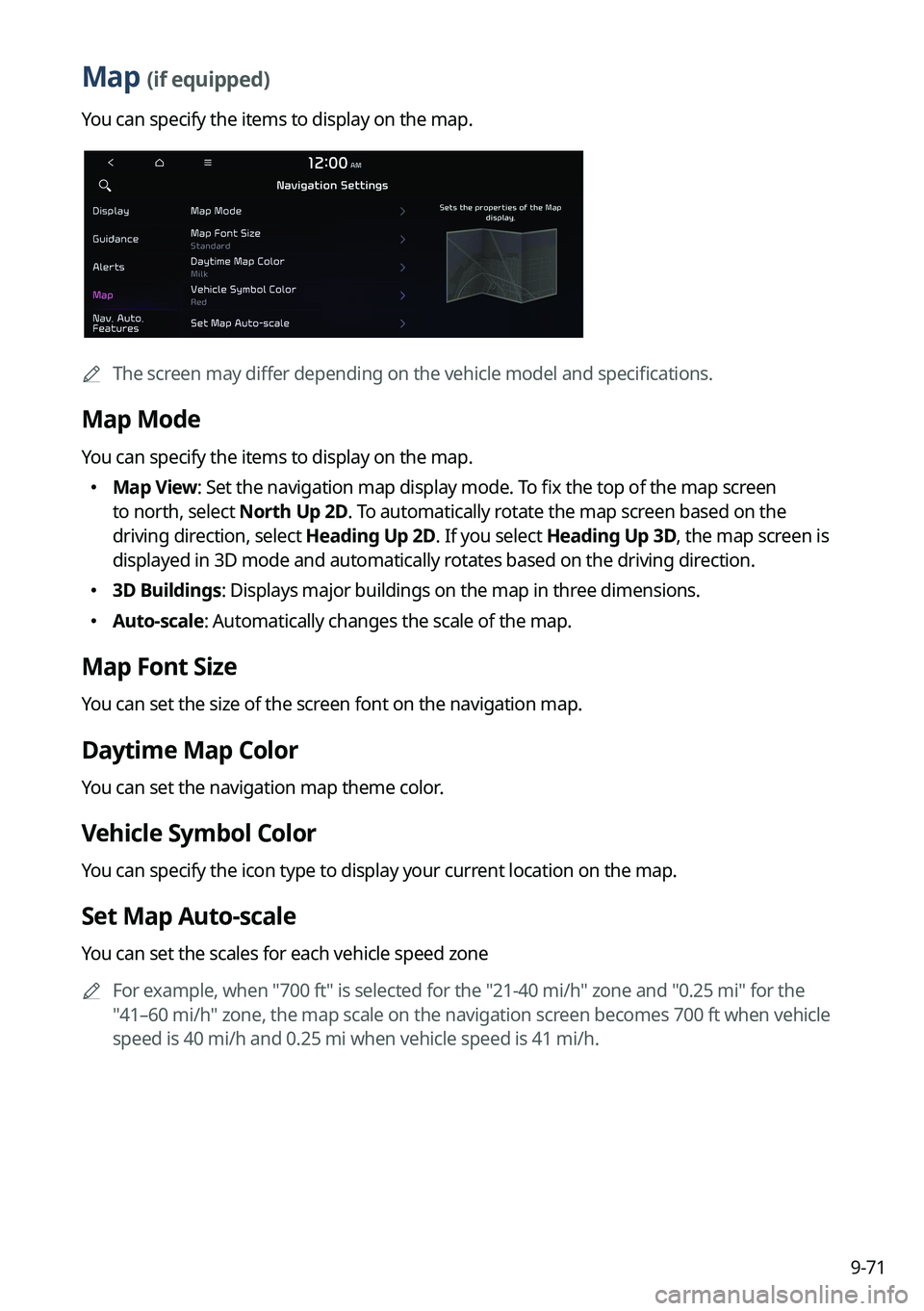 KIA SORENTO PHEV 2023 Navigation System Quick Reference Guide 9-71
Map (if equipped)
You can specify the items to display on the map.
AThe screen may differ depending on the vehicle model and specifications.
Map Mode
You can specify the items to display on the KIA SORENTO PHEV 2023 Navigation System Quick Reference Guide 9-71
Map (if equipped)
You can specify the items to display on the map.
AThe screen may differ depending on the vehicle model and specifications.
Map Mode
You can specify the items to display on the