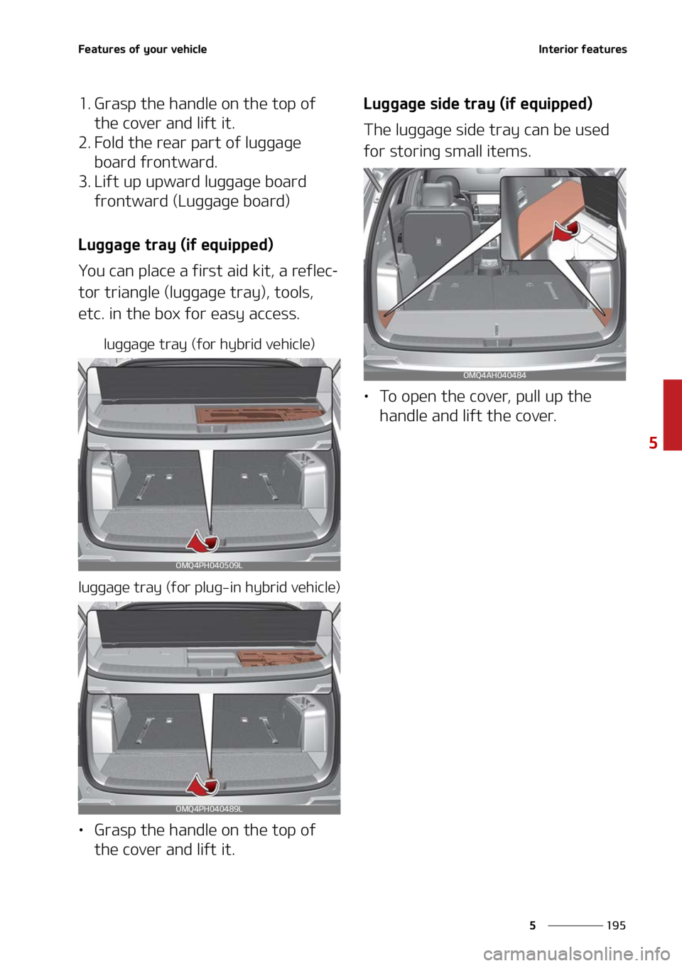 KIA SORENTO PHEV 2022  Owners Manual ���
�
�
��F�B�U�V�S�F�T��P�G��Z�P�V�S��W�F�I�J�D�M�F�*�O�U�F�S�J�P�S��G�F�B�U�V�S�F�T
�� �(�S�B�T�Q��U�I�F��I�B�O�E�M�F��P�O��U�I�F��U�P�Q��P�G��U�I�F��D�P�W�F�S��B�O�E��M�J�G�U�