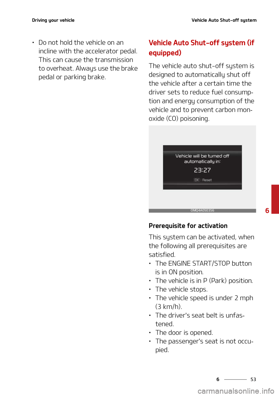 KIA SORENTO PHEV 2022  Owners Manual ��
�
�
�%�S�J�W�J�O�H��Z�P�V�S��W�F�I�J�D�M�F�7�F�I�J�D�M�F��"�V�U�P��4�I�V�U��P�G�G��T�Z�T�U�F�N
LÜ�%�P��O�P�U��I�P�M�E��U�I�F� �W�F�I�J�D�M�F��P�O��B�O�
�J�O�D�M�J�O�F��X�J�U�I��
