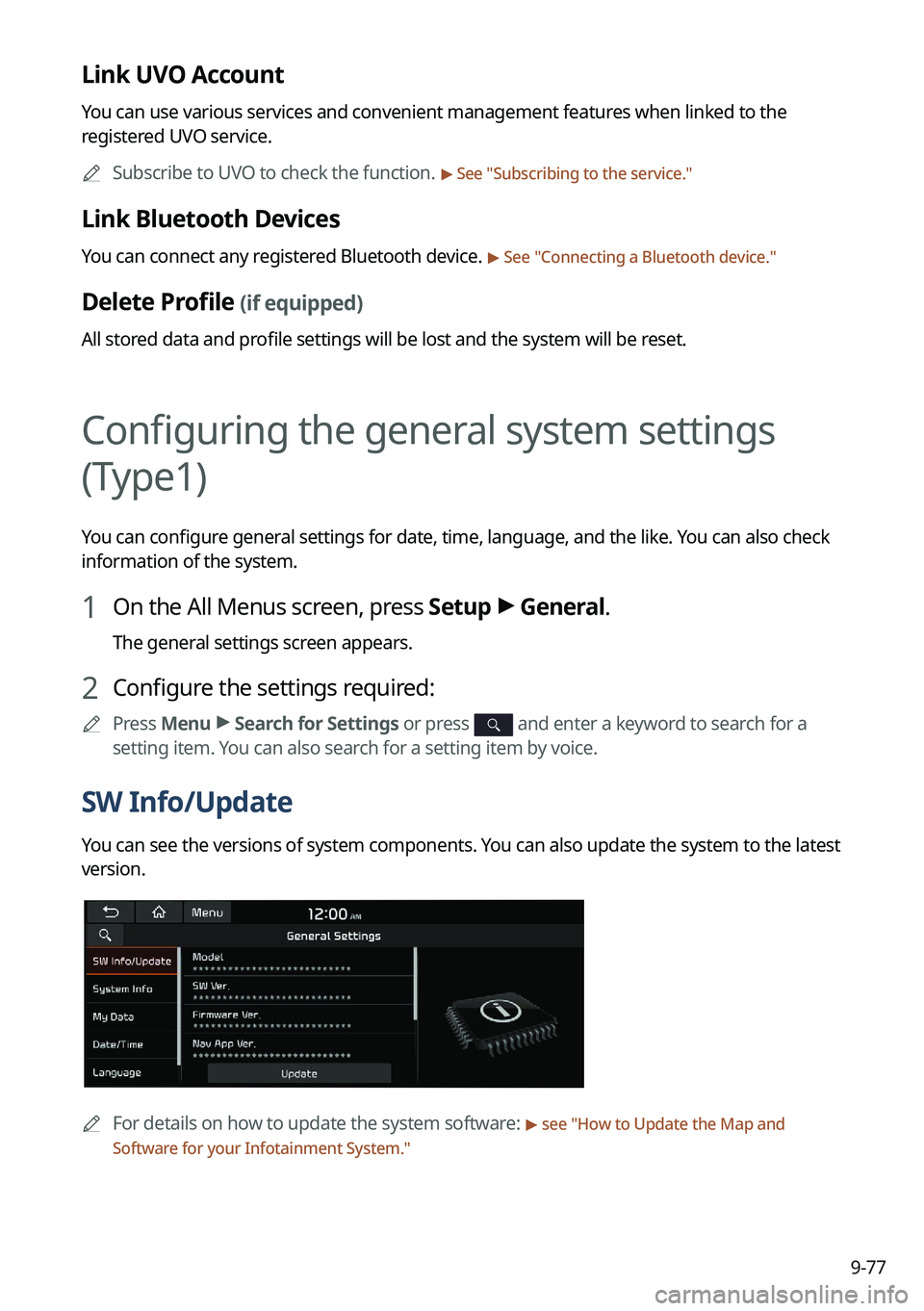 KIA SORENTO PHEV 2022 Navigation System Quick Reference Guide 9-77
Link UVO Account
You can use various services and convenient management features when linked to the
registered UVO service.0000
A
Subscribe to UVO to check the function.
> See "Subscribing KIA SORENTO PHEV 2022 Navigation System Quick Reference Guide 9-77
Link UVO Account
You can use various services and convenient management features when linked to the
registered UVO service.0000
A
Subscribe to UVO to check the function.
> See "Subscribing