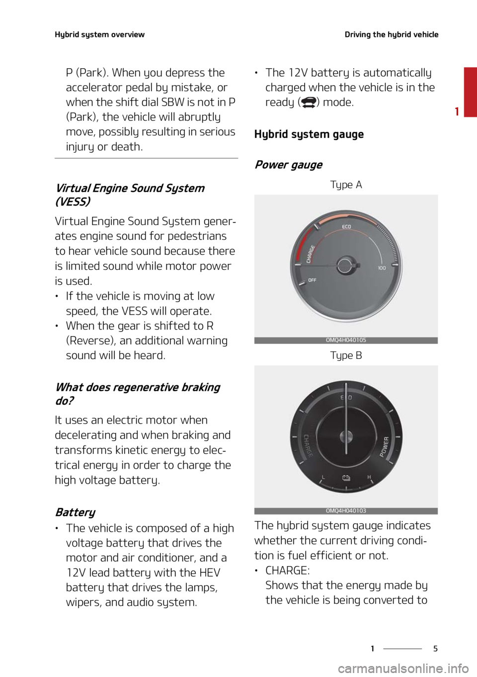 KIA SORENTO HYBRID 2021  Owners Manual �
�
�
�)�Z�C�S�J�E��T�Z�T�U�F�N��P�W�F�S�W�J�F�X�%�S�J�W�J�O�H��U�I�F��I�Z�C�S�J�E��W�F�I�J�D�M�F
�1��	�1�B�S�L�
���8�I�F�O��Z�P�V��E�F�Q�S�F�T�T��U�I�F�
�B�D�D�F�M�F�S�B�U�P�S��Q�F�E�