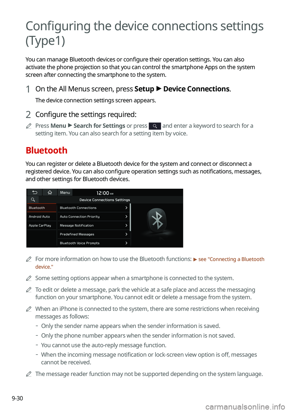 KIA SORENTO HYBRID 2021 Navigation System Quick Reference Guide 9-30
Configuring the device connections settings
(Type1)
You can manage Bluetooth devices or configure their operation settings. You can also
activate the phone projection so that you can control th KIA SORENTO HYBRID 2021 Navigation System Quick Reference Guide 9-30
Configuring the device connections settings
(Type1)
You can manage Bluetooth devices or configure their operation settings. You can also
activate the phone projection so that you can control th