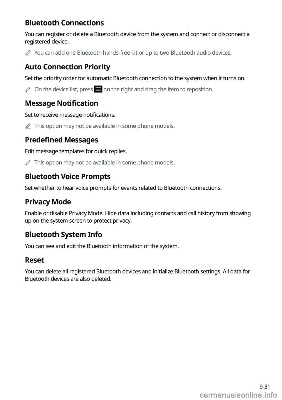 KIA SORENTO HYBRID 2021 Navigation System Quick Reference Guide 9-31
Bluetooth Connections
You can register or delete a Bluetooth device from the system and connect or disconnect a
registered device.
0000AYou can add one Bluetooth hands-free kit or up to two Blue KIA SORENTO HYBRID 2021 Navigation System Quick Reference Guide 9-31
Bluetooth Connections
You can register or delete a Bluetooth device from the system and connect or disconnect a
registered device.
0000AYou can add one Bluetooth hands-free kit or up to two Blue