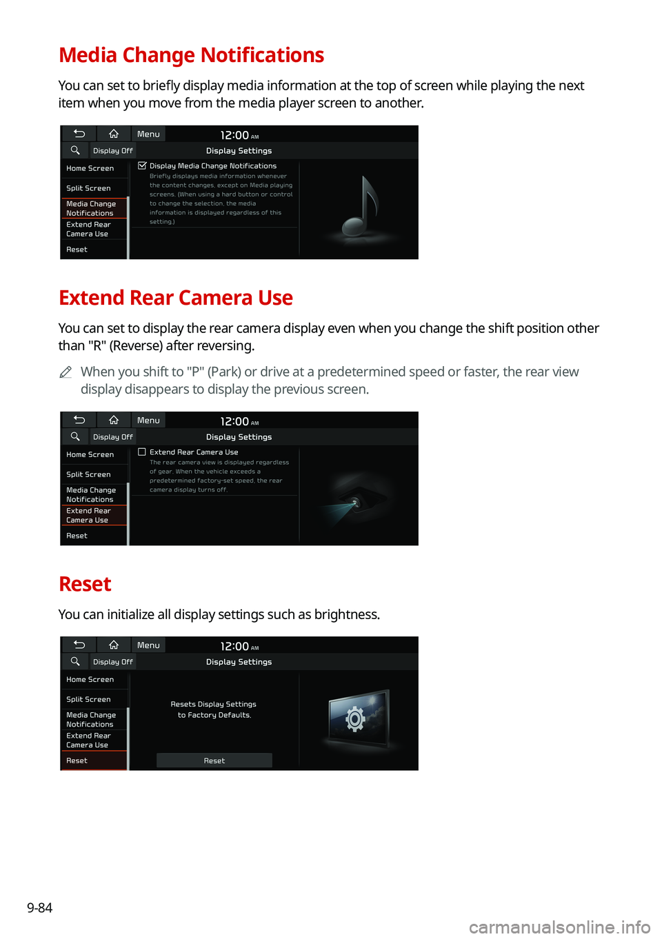 KIA SORENTO HYBRID 2021  Navigation System Quick Reference Guide 9-84
Media Change Notifications
You can set to briefly display media information at the top of screen while playing the next 
item when you move from the media player screen to another.
Extend Rear Ca