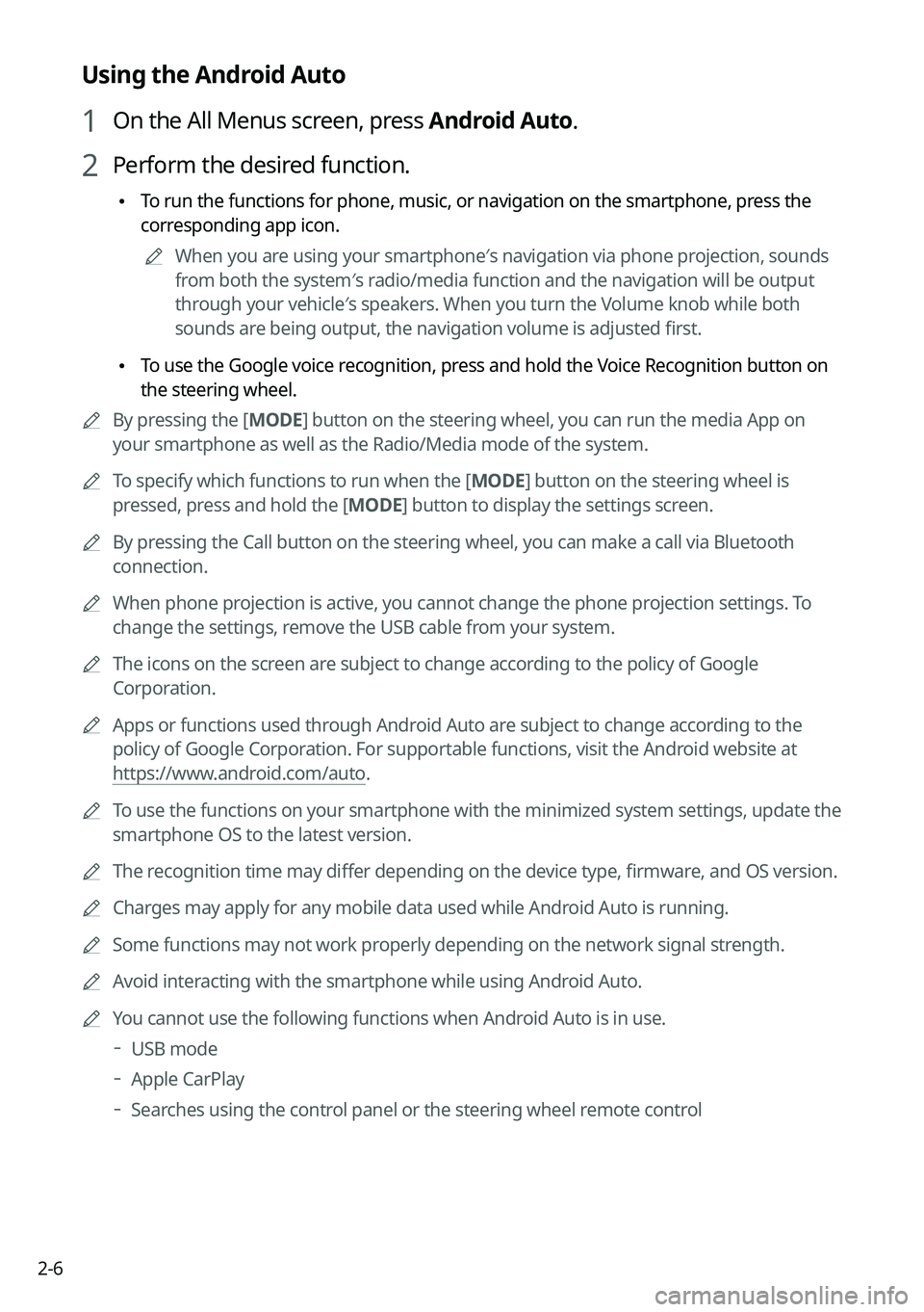 KIA SORENTO HYBRID 2021  Navigation System Quick Reference Guide 2-6
Using the Android Auto
1 On the All Menus screen, press Android Auto.
2 Perform the desired function.
 \225To run the functions for phone, music, or navigation on the smartphone, p\
ress the 
corr