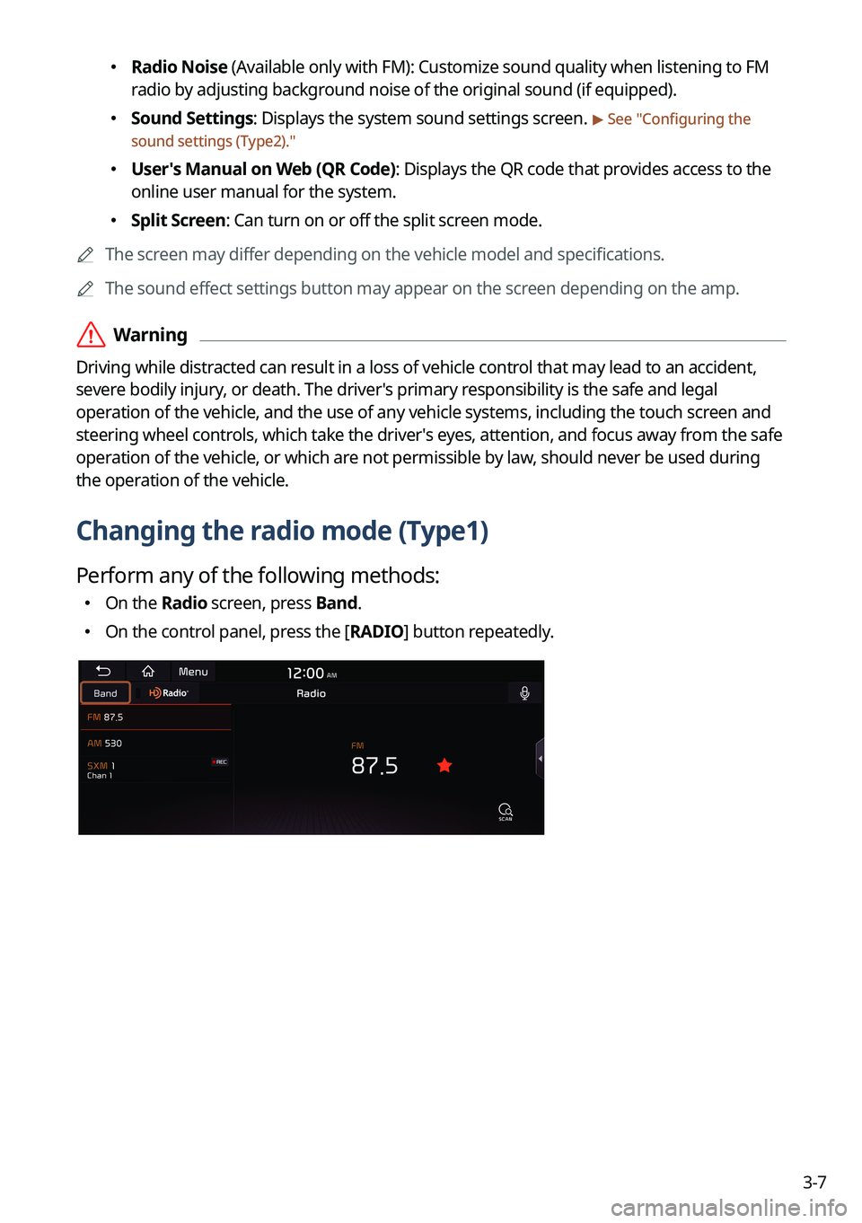 KIA SORENTO 2023  Navigation System Quick Reference Guide 3-7
 Radio Noise (Available only with FM): Customize sound quality when listening to FM 
radio by adjusting background noise of the original sound (if equipped).
 Sound Settings: Displays th