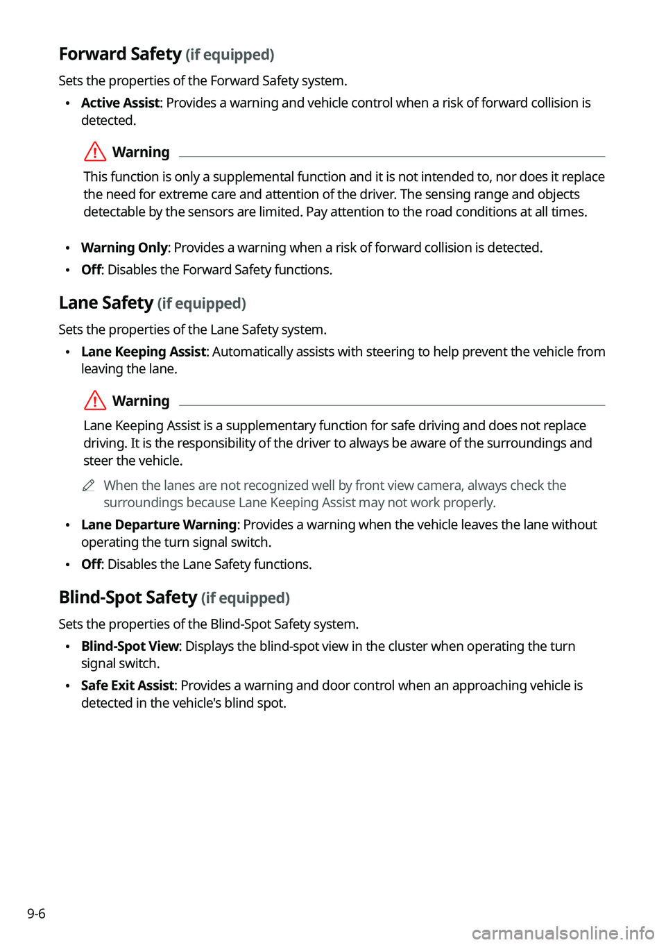 KIA SORENTO 2022  Navigation System Quick Reference Guide 9-6
Forward Safety (if equipped)
Sets the properties of the Forward Safety system.
 \225Active Assist: Provides a warning and vehicle control when a risk of forward collision is 
detected.
 \335Warnin