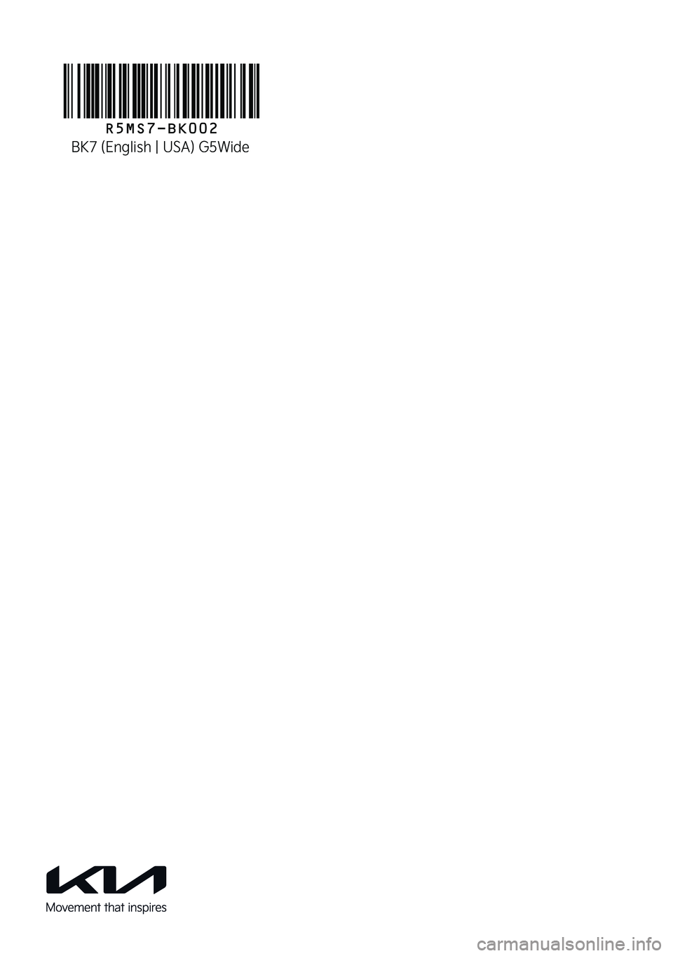 KIA SORENTO 2022  Navigation System Quick Reference Guide R5MS7-BK002
BK7 (English | USA) G5Wide  