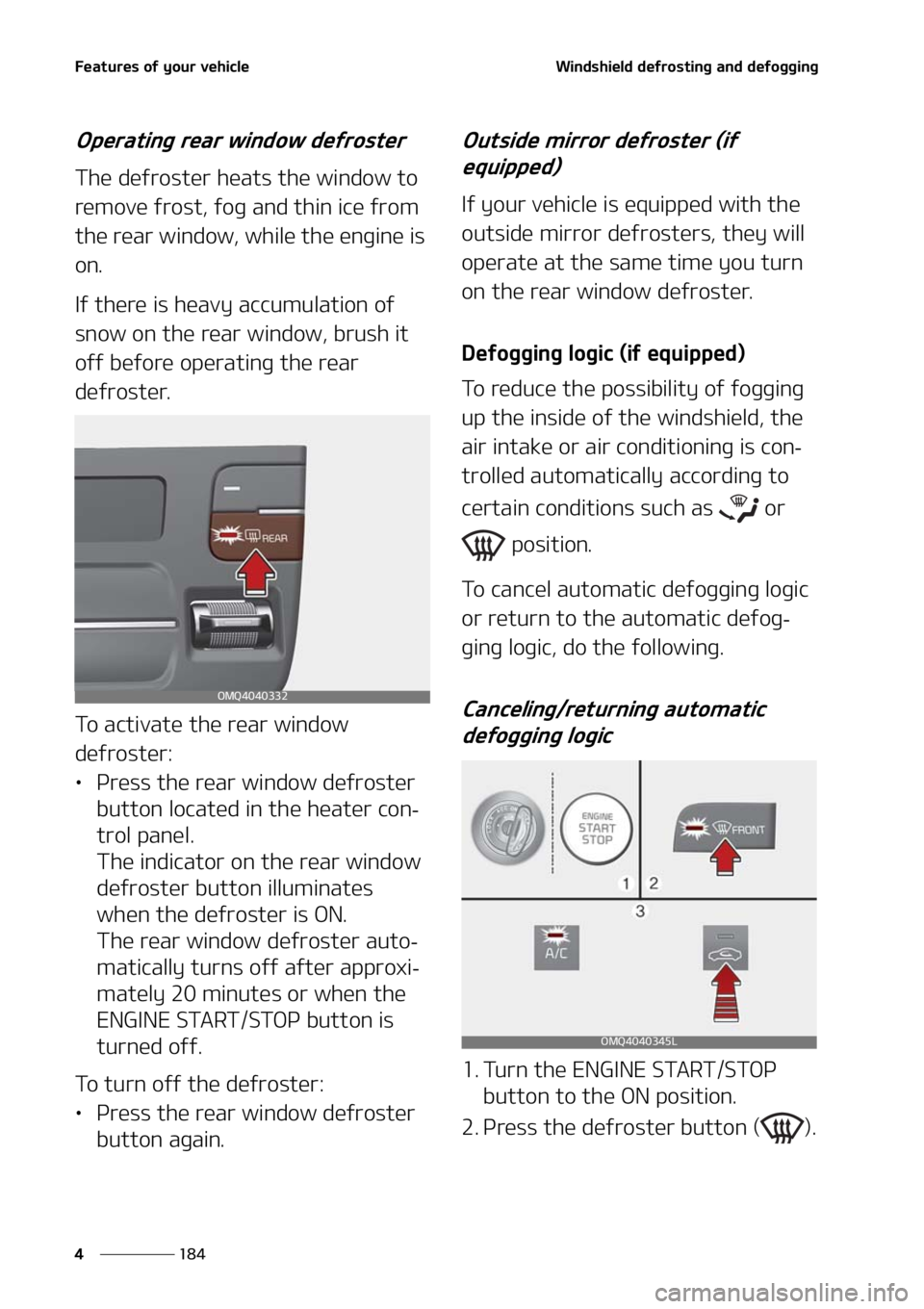 KIA SORENTO 2021  Owners Manual ��F�B�U�V�S�F�T��P�G��Z�P�V�S��W�F�I�J�D�M�F
���
�
�8�J�O�E�T�I�J�F�M�E��E�F�G�S�P�T�U�J�O�H��B�O�E��E�F�G�P�H�H�J�O�H
�0�Q�F�S�B�U�J�O�H��S�F�B�S��X�J�O�E�P�X��E�F�G�S�P�T�U�F�S
�5�I�F�