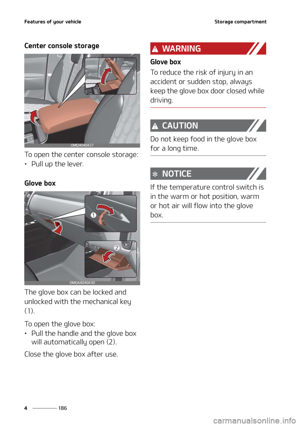 KIA SORENTO 2021  Owners Manual ��F�B�U�V�S�F�T��P�G��Z�P�V�S��W�F�I�J�D�M�F
���
�
�4�U�P�S�B�H�F��D�P�N�Q�B�S�U�N�F�O�U
�$�F�O�U�F�S��D�P�O�T�P�M�F��T�U�P�S�B�H�F
�5�P��P�Q�F�O��U�I�F��D�F�O�U�F�S��D�P�O�T�P�M�F��T�