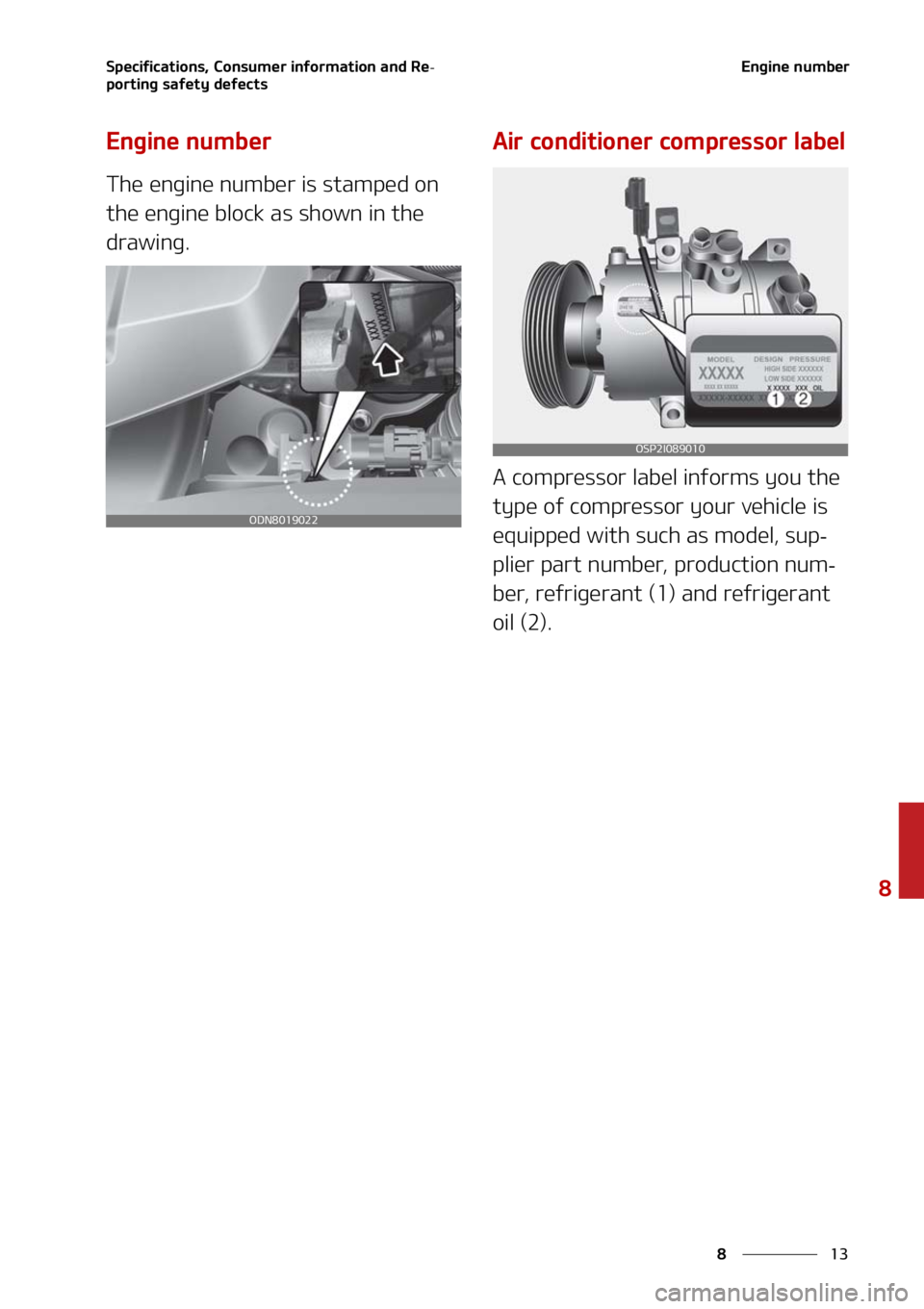 KIA SORENTO 2021  Owners Manual ��
�
�
�4�Q�F�D�J�G�J�D�B�U�J�P�O�T�
��$�P�O�T�V�N�F�S��J�O�G�P�S�N�B�U�J�P�O��B�O�E��3�F-
�Q�P�S�U�J�O�H��T�B�G�F�U�Z��E�F�G�F�D�U�T�&�O�H�J�O�F��O�V�N�C�F�S
�&�O�H�J�O�F��O�V�N�C�F�S
�5�