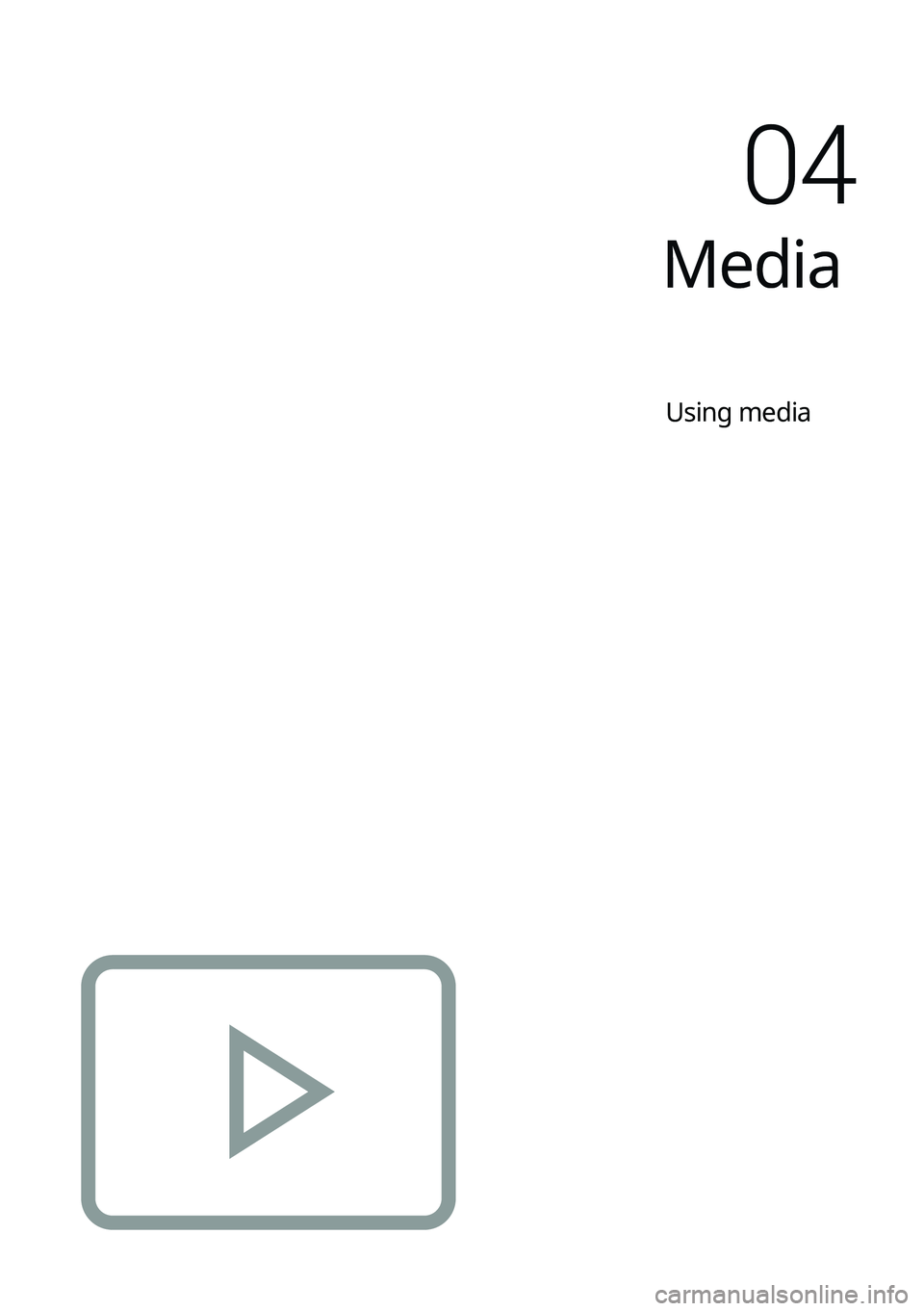 KIA SELTOS 2022  Navigation System Quick Reference Guide Media
Using media
04   