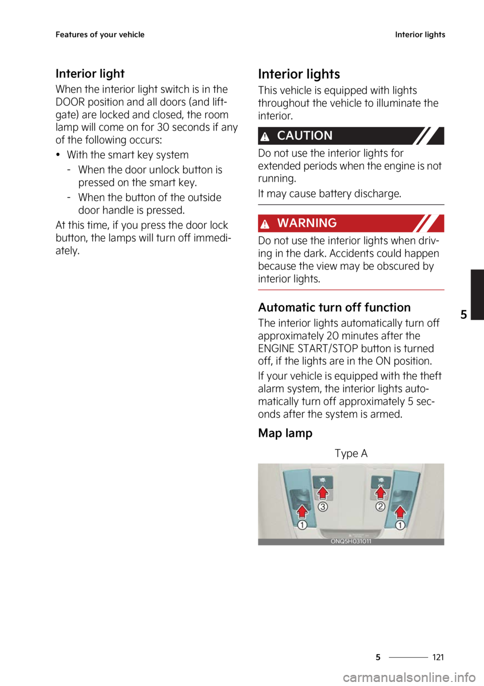 KIA NIRO PHEV 2023  Owners Manual ���
�
�
��F�B�U�V�S�F�T��P�G��Z�P�V�S��W�F�I�J�D�M�F�*�O�U�F�S�J�P�S��M�J�H�I�U�T
�*�O�U�F�S�J�P�S��M�J�H�I�U
�8�I�F�O��U�I�F��J�O�U�F�S�J�P�S��M�J�H�I�U��T�X�J�U�D�I��J�T��J�O��U�I�