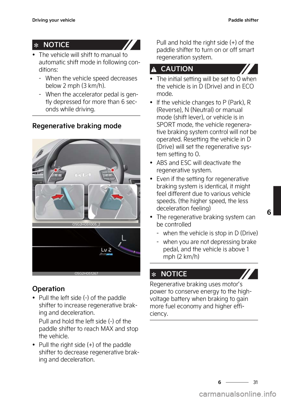 KIA NIRO PHEV 2023  Owners Manual ��
�
�
�%�S�J�W�J�O�H��Z�P�V�S��W�F�I�J�D�M�F�1�B�E�E�M�F��T�I�J�G�U�F�S
�/�0�5�*�$�&
