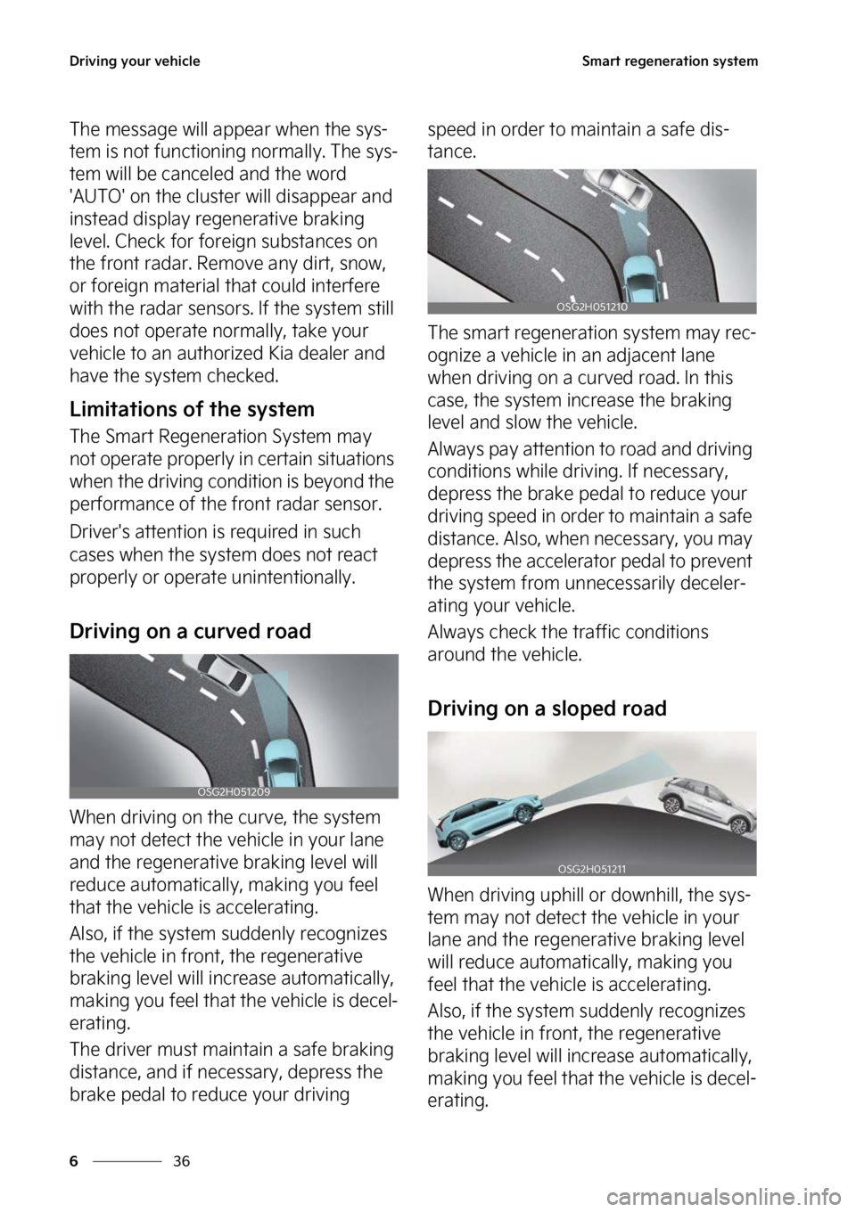 KIA NIRO PHEV 2023  Owners Manual �%�S�J�W�J�O�H��Z�P�V�S��W�F�I�J�D�M�F
��
�
�4�N�B�S�U��S�F�H�F�O�F�S�B�U�J�P�O��T�Z�T�U�F�N
�5�I�F��N�F�T�T�B�H�F��X�J�M�M��B�Q�Q�F�B�S��X�I�F�O��U�I�F��T�Z�T-
�U�F�N��J�T��O�P�U��G�V
