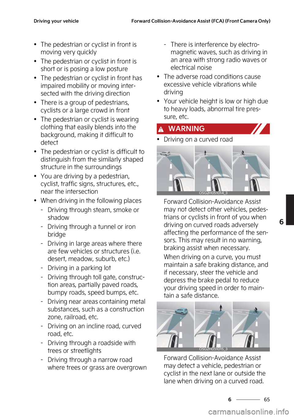 KIA NIRO PHEV 2023  Owners Manual ��
�
�
�%�S�J�W�J�O�H��Z�P�V�S��W�F�I�J�D�M�F��P�S�X�B�S�E��$�P�M�M�J�T�J�P�O��"�W�P�J�E�B�O�D�F��"�T�T�J�T�U��	��$�"�
��	��S�P�O�U��$�B�N�F�S�B��0�O�M�Z�

