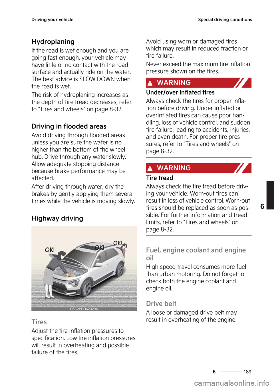 KIA NIRO PHEV 2023  Owners Manual ���
�
�
�%�S�J�W�J�O�H��Z�P�V�S��W�F�I�J�D�M�F�4�Q�F�D�J�B�M��E�S�J�W�J�O�H��D�P�O�E�J�U�J�P�O�T
�)�Z�E�S�P�Q�M�B�O�J�O�H
�*�G��U�I�F��S�P�B�E��J�T��X�F�U��F�O�P�V�H�I��B�O�E��Z�P�V��