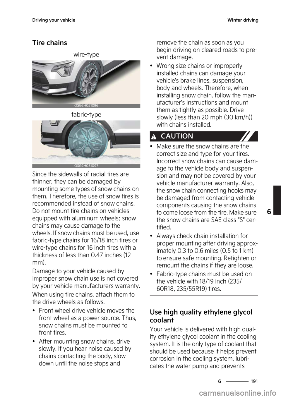 KIA NIRO PHEV 2023  Owners Manual ���
�
�
�%�S�J�W�J�O�H��Z�P�V�S��W�F�I�J�D�M�F�8�J�O�U�F�S��E�S�J�W�J�O�H
�5�J�S�F��D�I�B�J�O�T
�X�J�S�F��U�Z�Q�F
�G�B�C�S�J�D��U�Z�Q�F
�4�J�O�D�F��U�I�F��T�J�E�F�X�B�M�M�T� �P�G��S�B�E