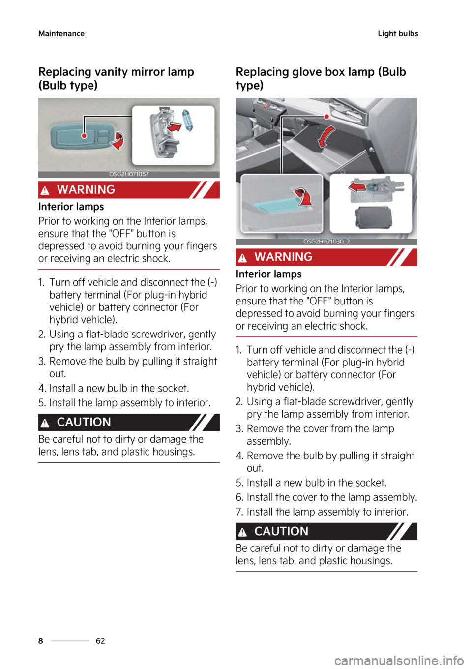 KIA NIRO PHEV 2023  Owners Manual �.�B�J�O�U�F�O�B�O�D�F
��
�
�-�J�H�I�U��C�V�M�C�T
�3�F�Q�M�B�D�J�O�H��W�B�O�J�U�Z��N�J�S�S�P�S��M�B�N�Q�
�	�#�V�M�C��U�Z�Q�F�

�8�"�3�/�*�/�(
�*�O�U�F�S�J�P�S��M�B�N�Q�T
�1�S�J�P�S��U�P��X