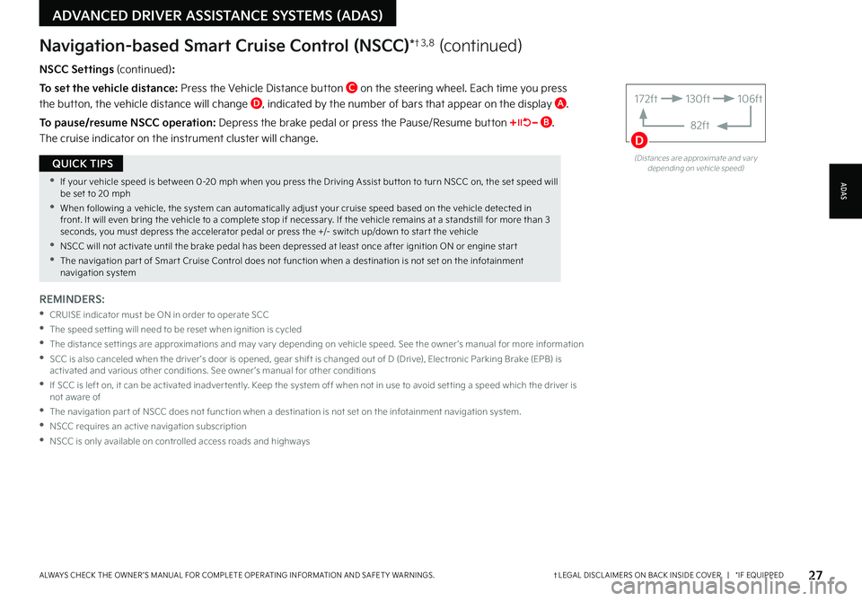 KIA NIRO PHEV 2023  Features and Functions Guide 27†LEGAL DISCL AIMERS ON BACK INSIDE COVER   |   *IF EQUIPPEDALWAYS CHECK THE OWNER ’S MANUAL FOR COMPLETE OPER ATING INFORMATION AND SAFET Y WARNINGS  
 •If your vehicle speed is bet ween 0-20 