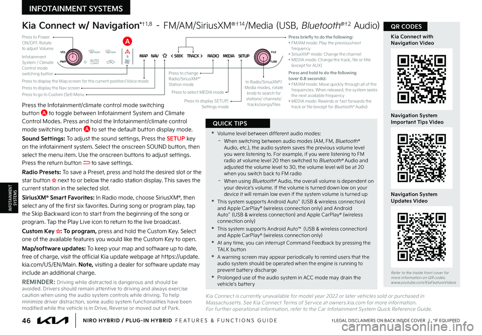 KIA NIRO PHEV 2023 Features and Functions Guide 46†LEGAL DISCL AIMERS ON BACK INSIDE COVER | *IF EQUIPPEDNIRO HYBRID / PLUG-IN HYBRID FEATURES & FUNCTIONS GUIDE
•Volume level bet ween different audio modes: -
When switching bet ween audi KIA NIRO PHEV 2023 Features and Functions Guide 46†LEGAL DISCL AIMERS ON BACK INSIDE COVER | *IF EQUIPPEDNIRO HYBRID / PLUG-IN HYBRID FEATURES & FUNCTIONS GUIDE
•Volume level bet ween different audio modes: -
When switching bet ween audi