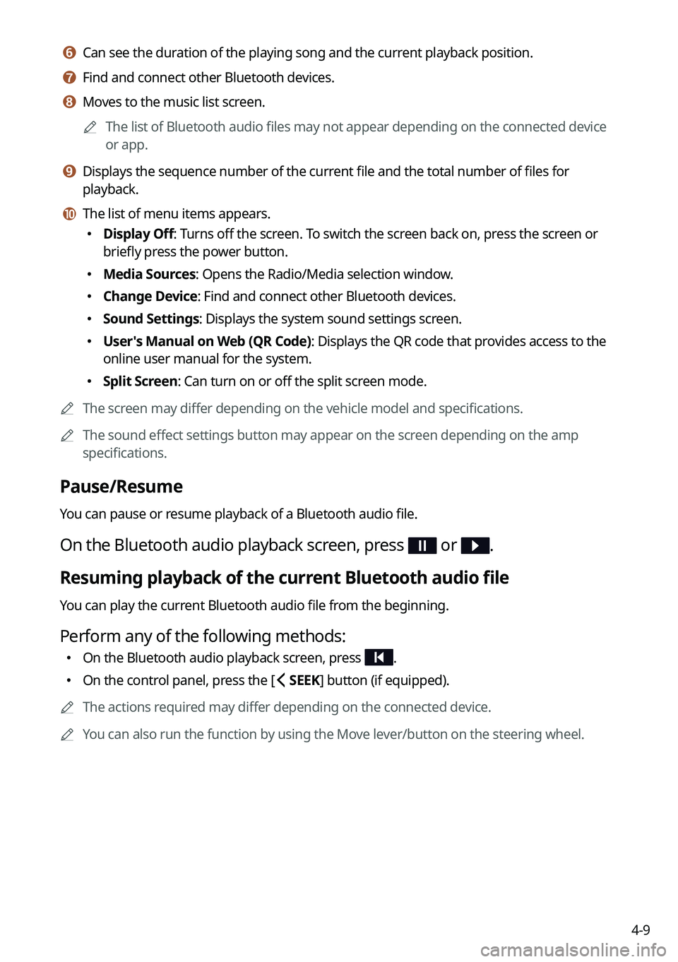 KIA NIRO PHEV 2023 Navigation System Quick Reference Guide 4-9
f f Can see the duration of the playing song and the current playback position.
g g Find and connect other Bluetooth devices.
h h Moves to the music list screen.
A
The list of Bluetooth audio fil KIA NIRO PHEV 2023 Navigation System Quick Reference Guide 4-9
f f Can see the duration of the playing song and the current playback position.
g g Find and connect other Bluetooth devices.
h h Moves to the music list screen.
A
The list of Bluetooth audio fil