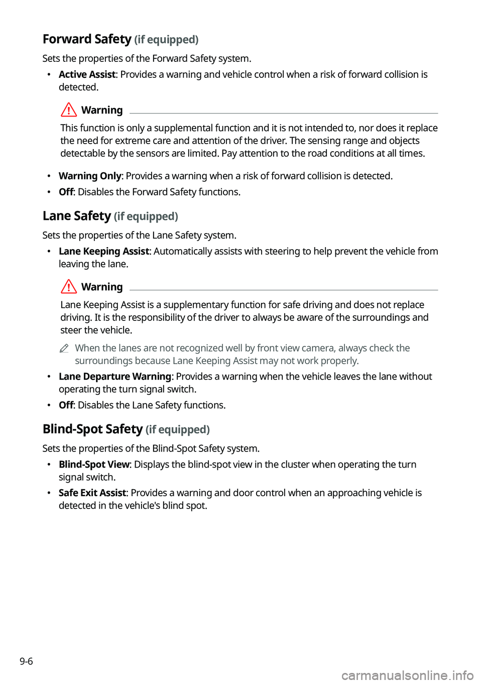 KIA NIRO PHEV 2023  Navigation System Quick Reference Guide 9-6
Forward Safety (if equipped)
Sets the properties of the Forward Safety system.
 Active Assist: Provides a warning and vehicle control when a risk of forward collision is 
detected.
 ÝWarning